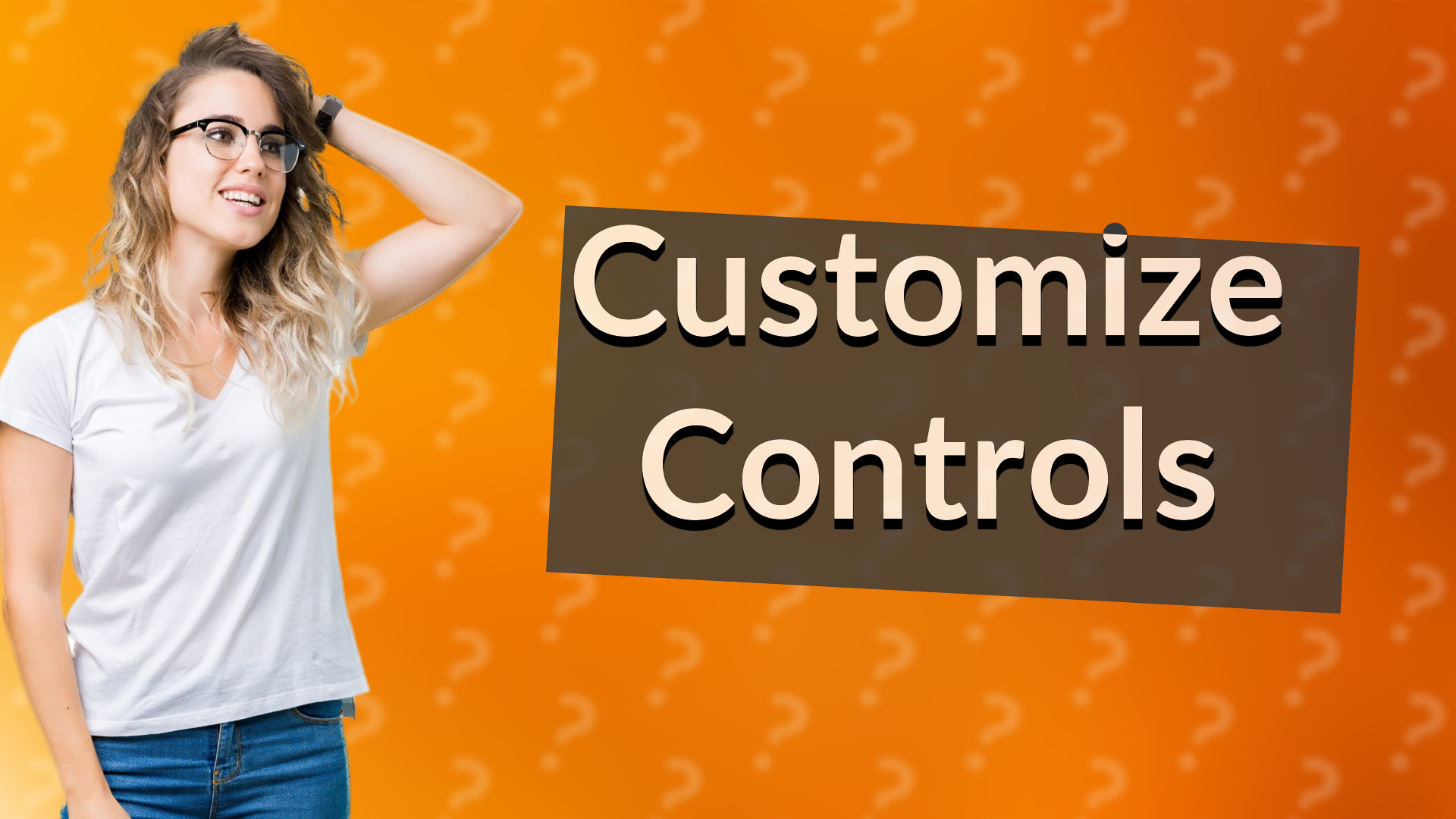 Customize Controls