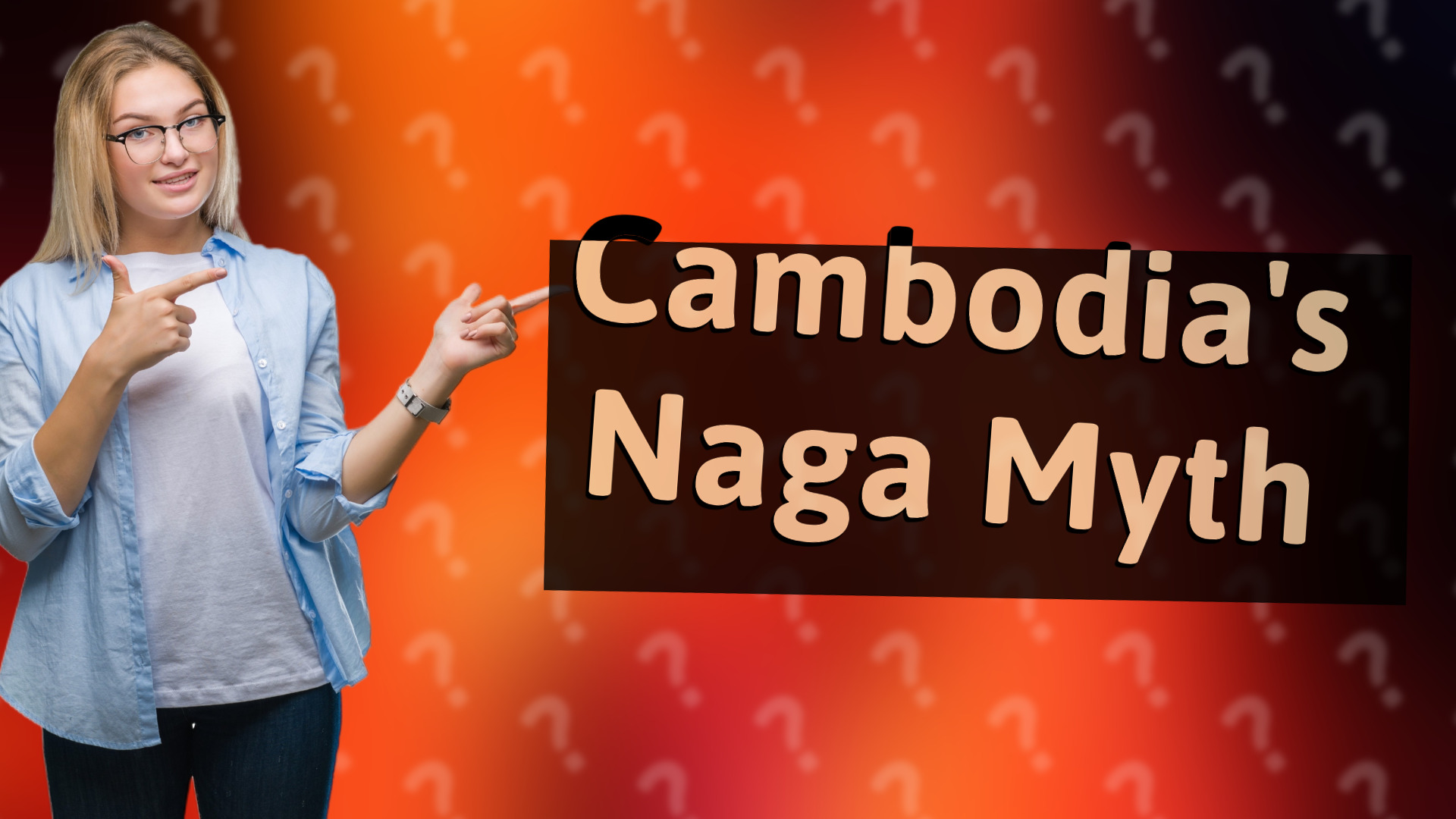 Cambodia's Naga Myth