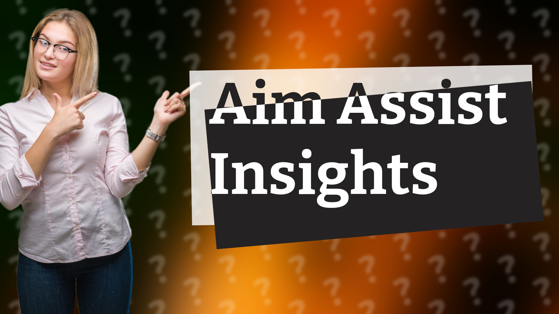 Aim Assist Insights