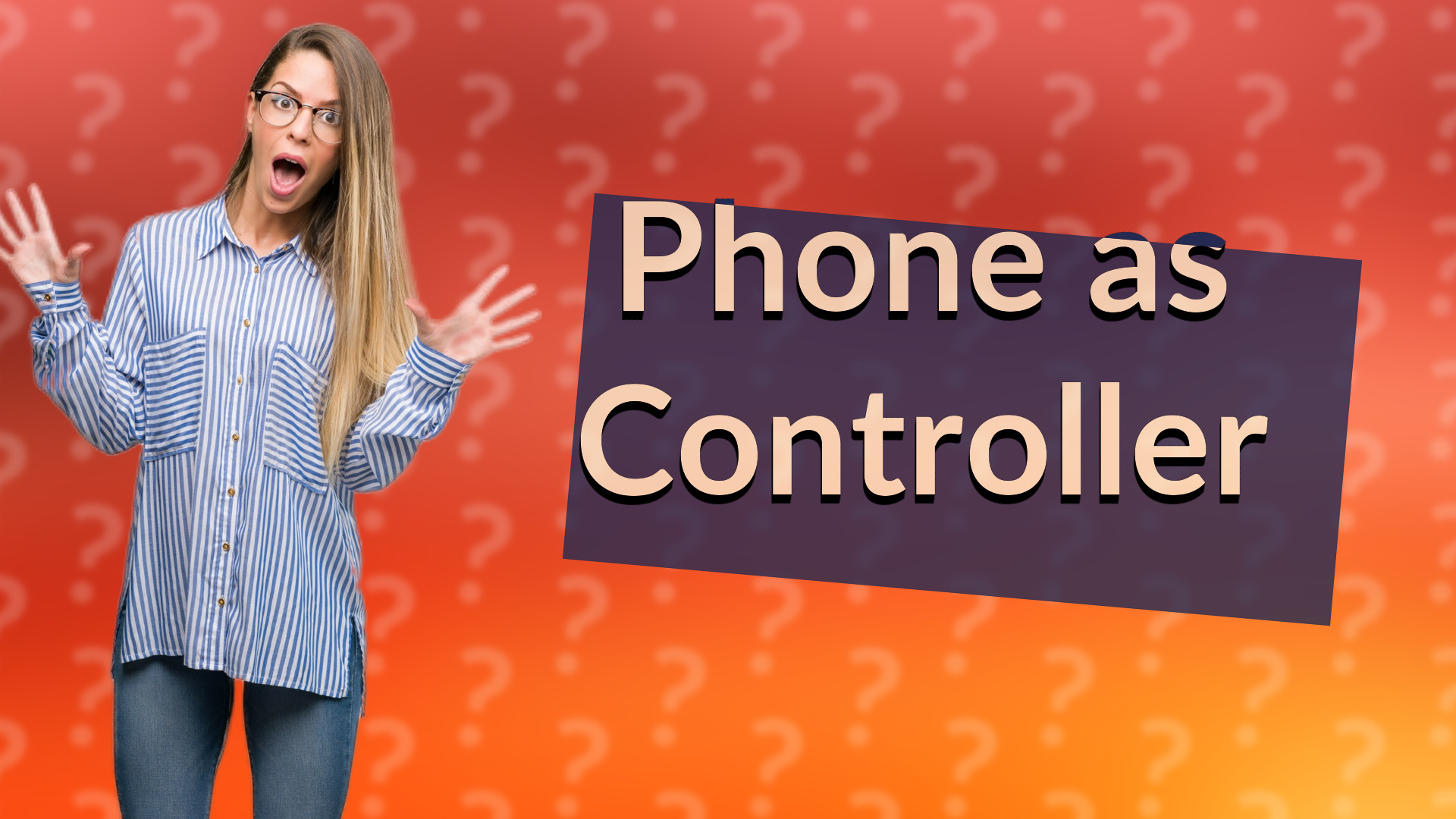 Phone as Controller