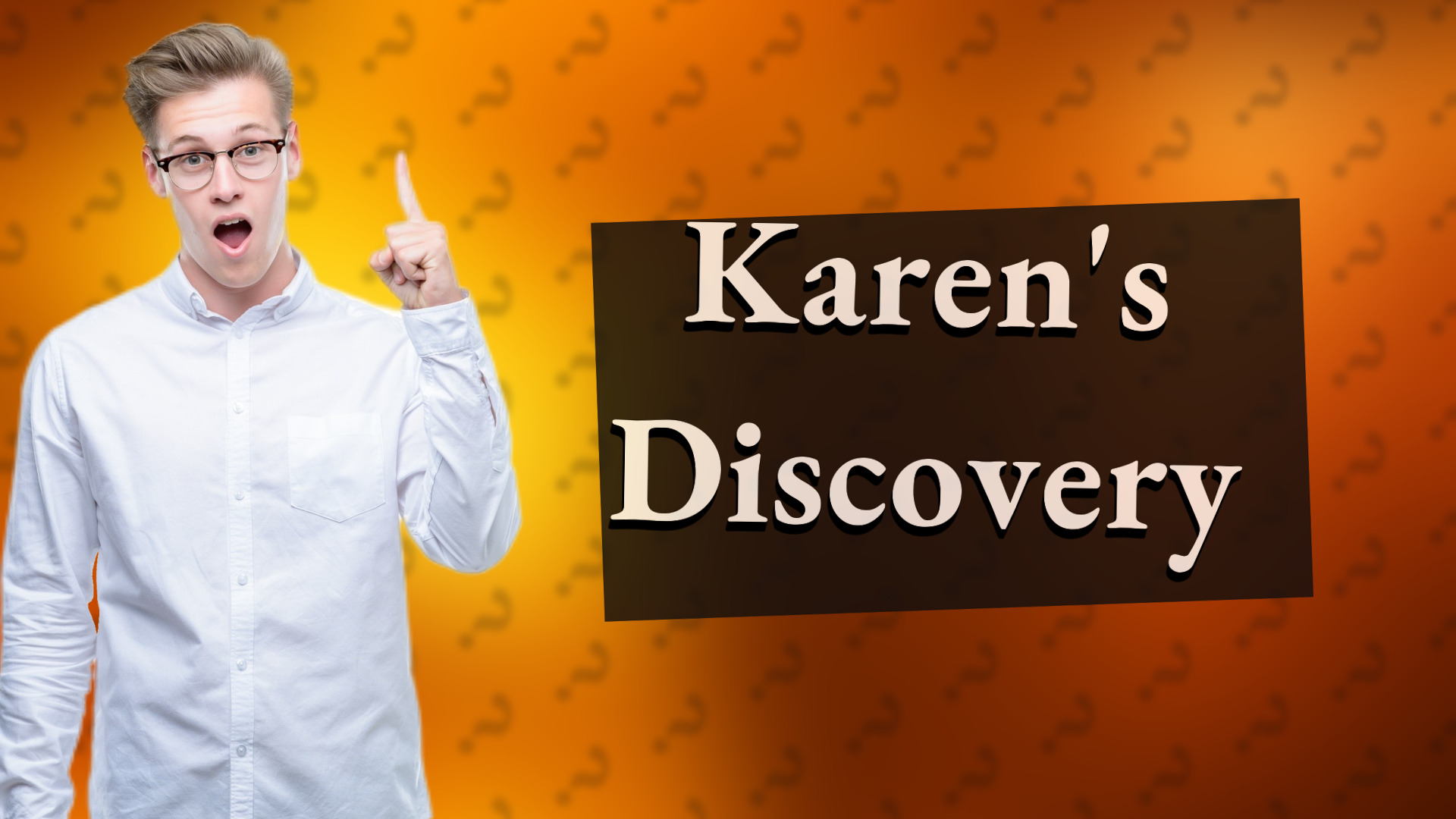 Karen's Discovery