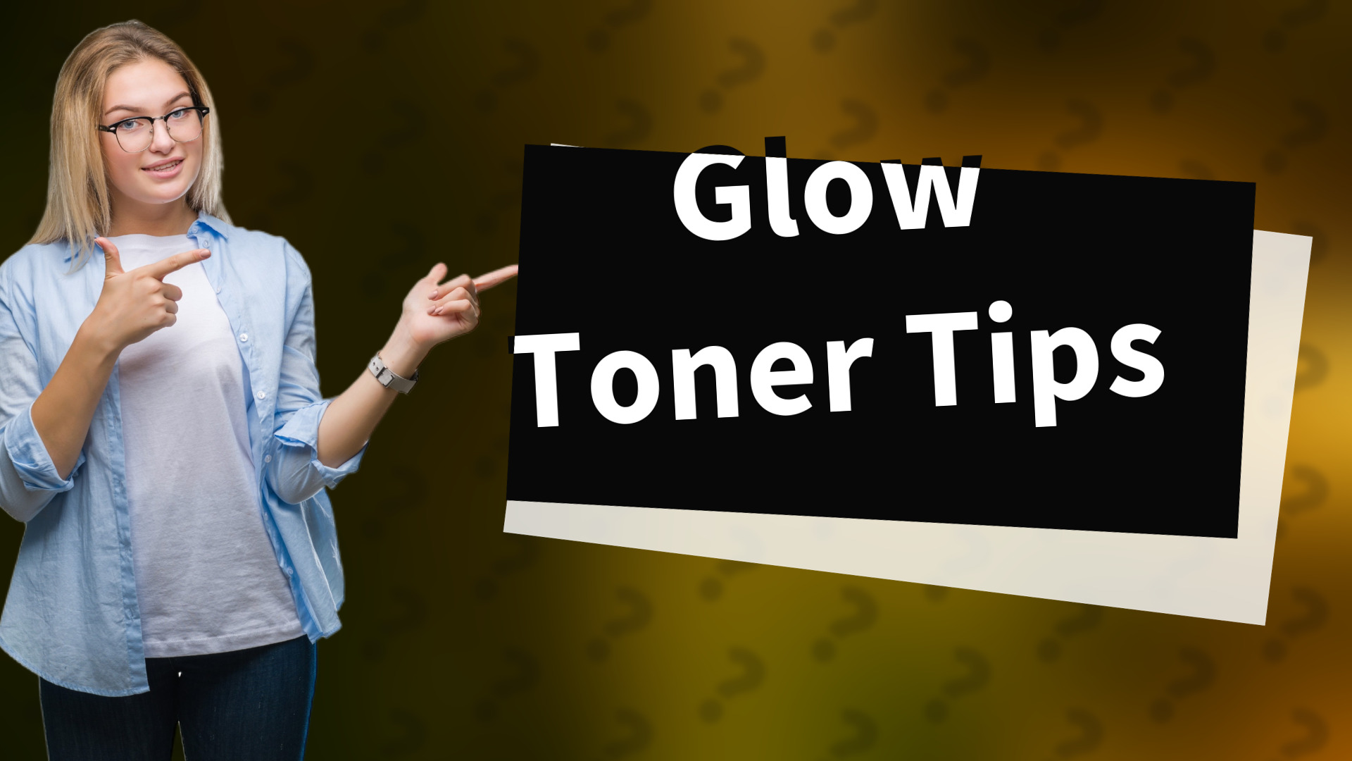 Glow Toner Tips