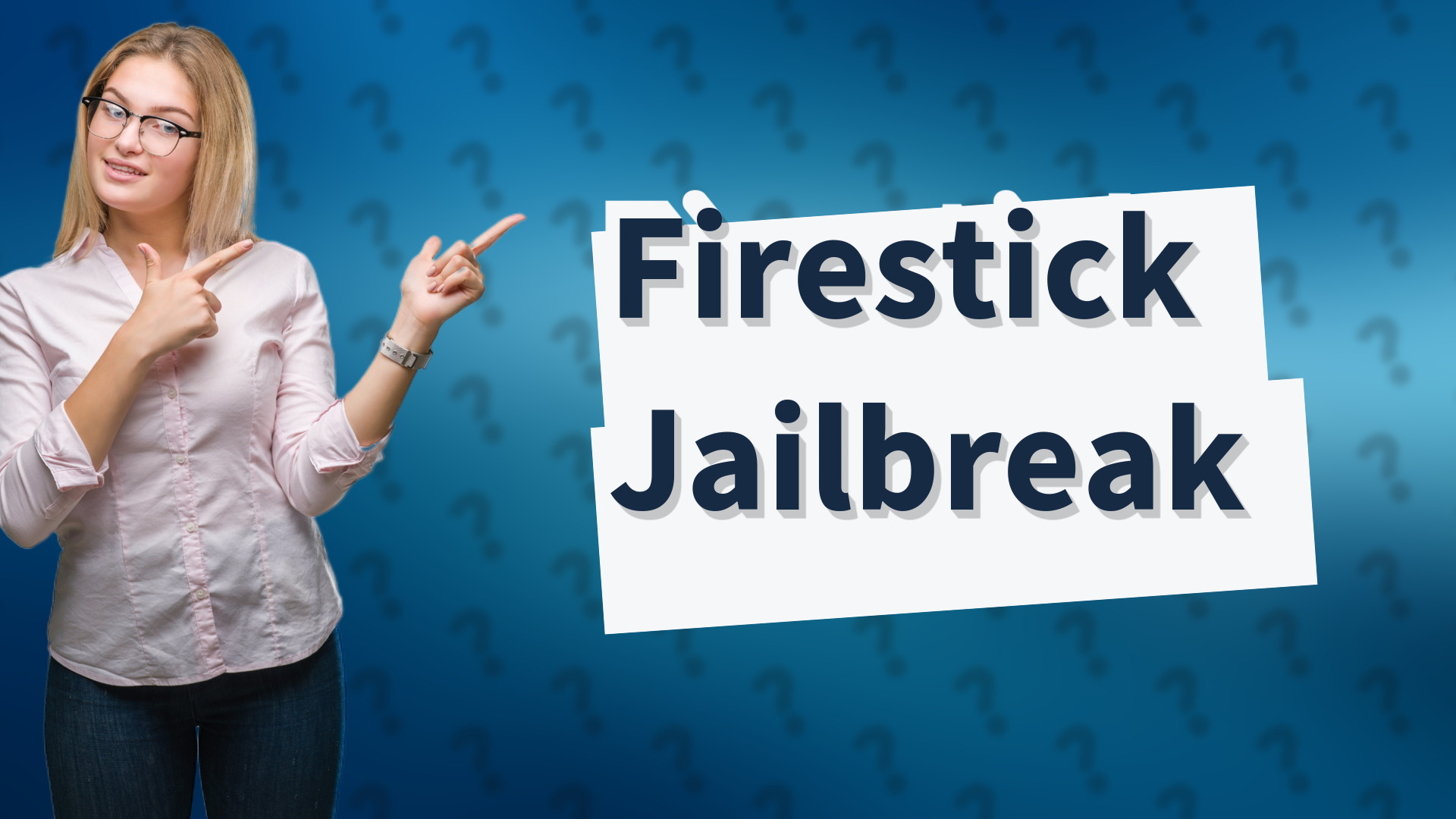 Firestick Jailbreak