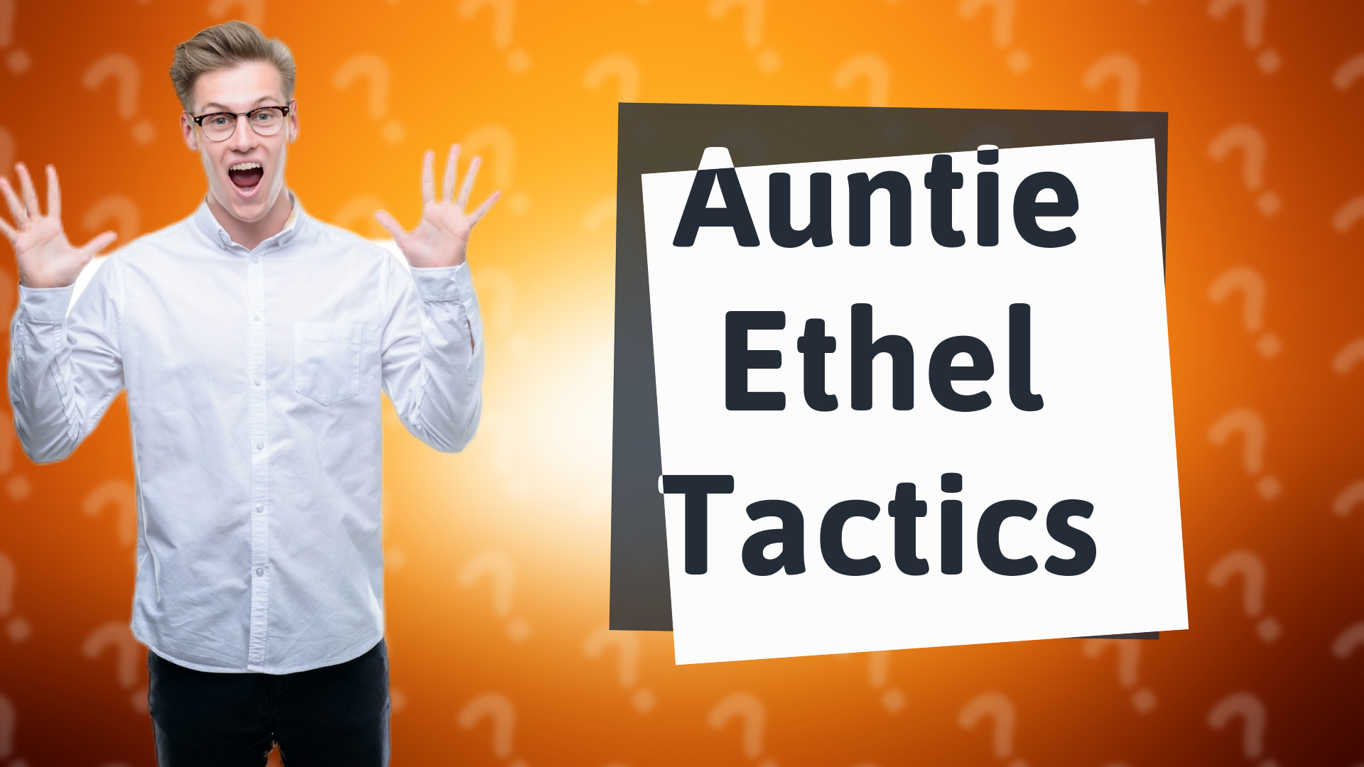 Auntie Ethel Tactics