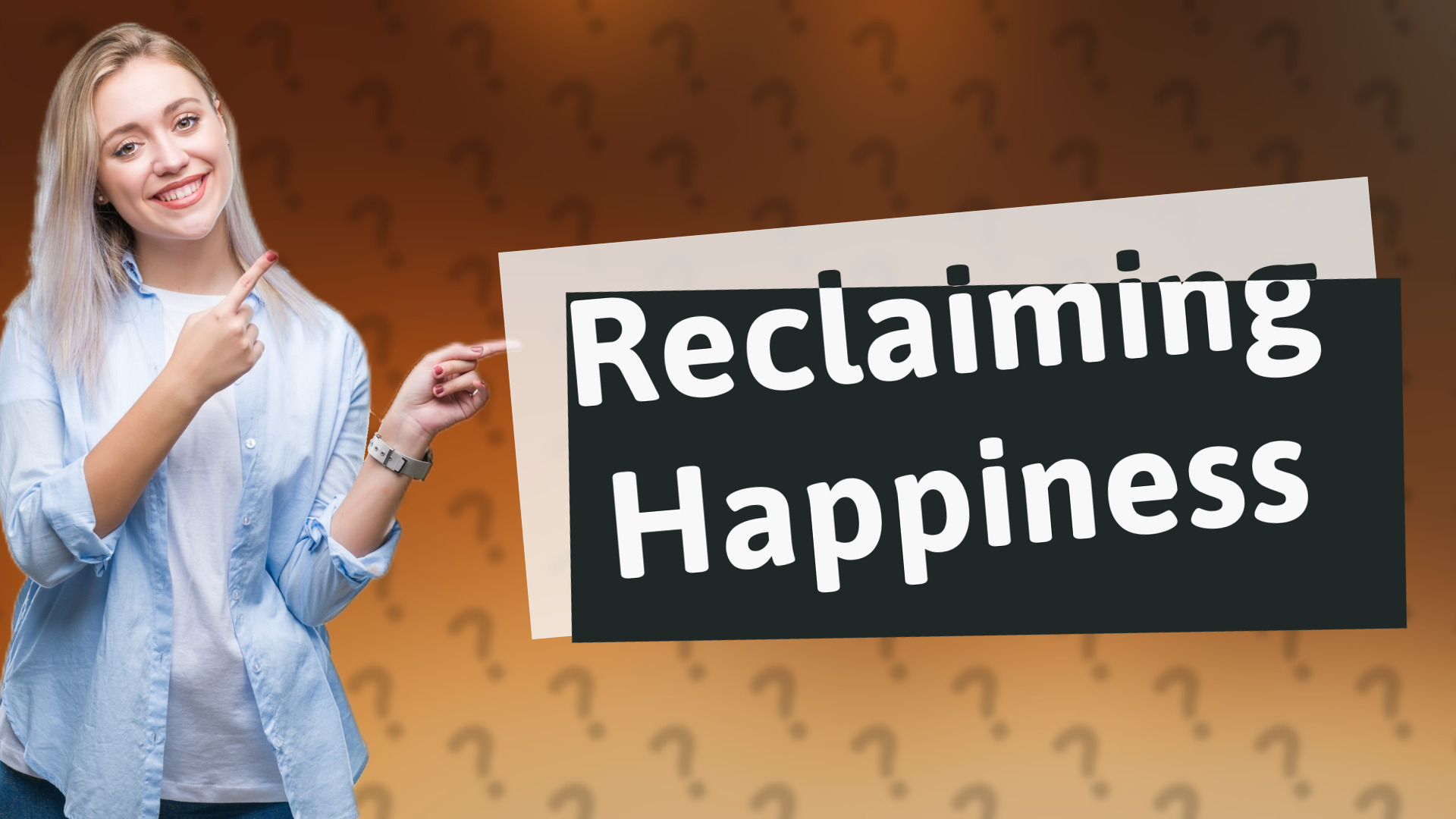 Reclaiming Happiness