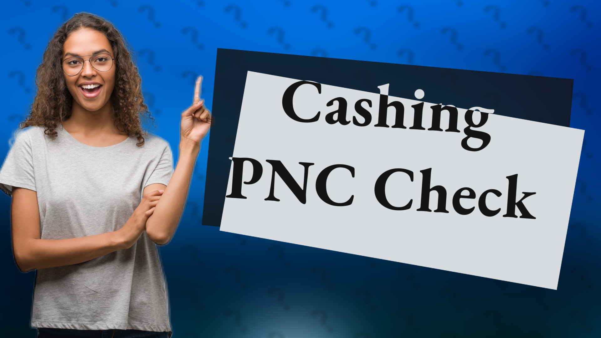 Cashing PNC Check