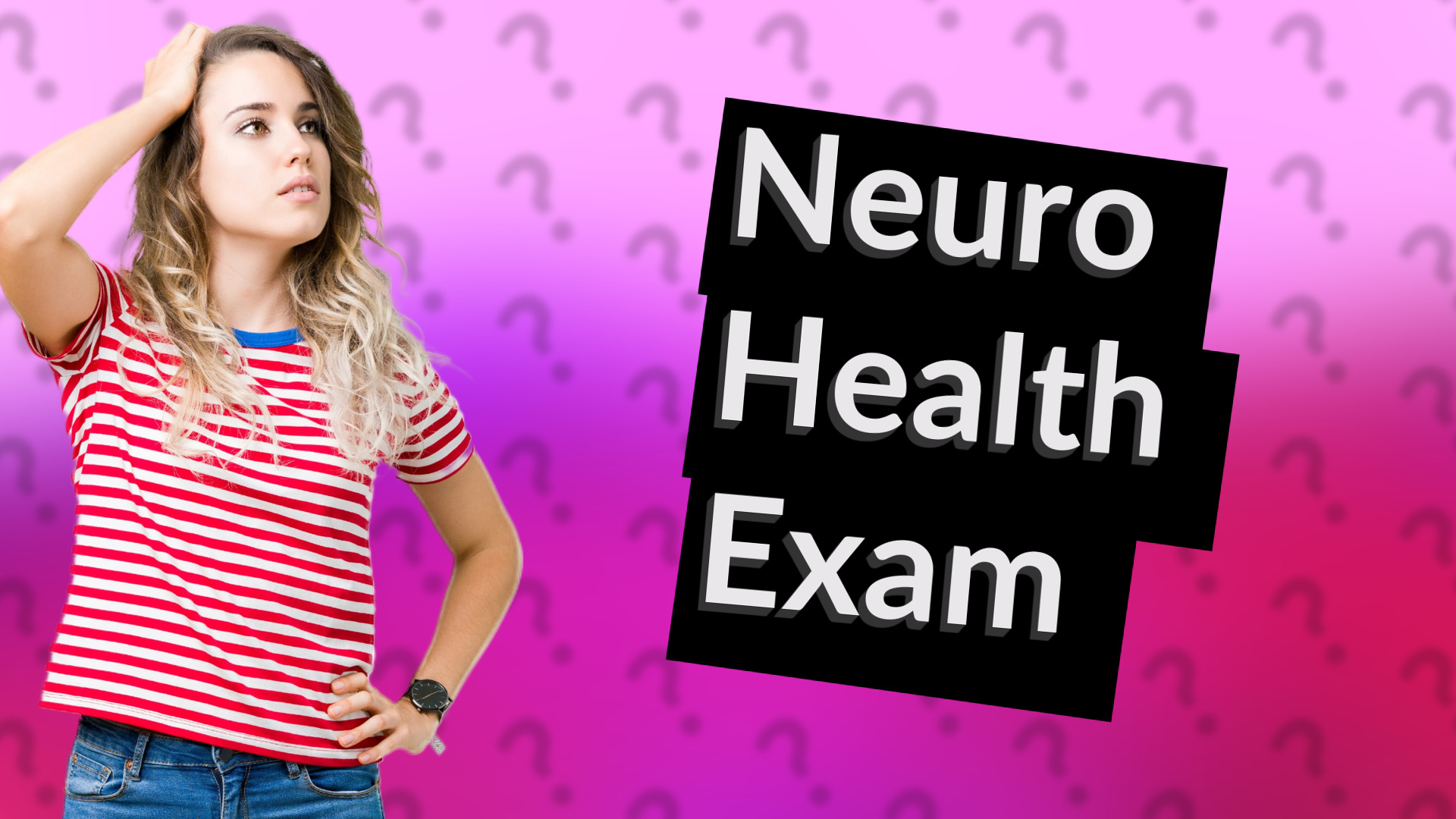 Neuro Health Exam