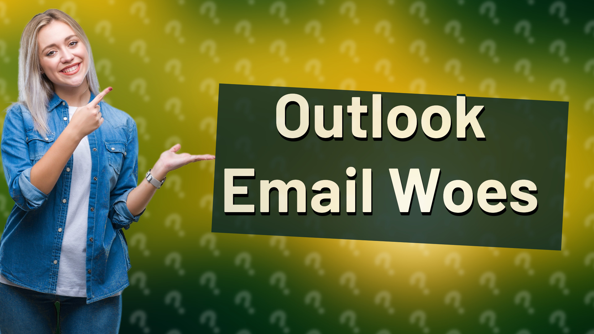 Outlook Email Woes