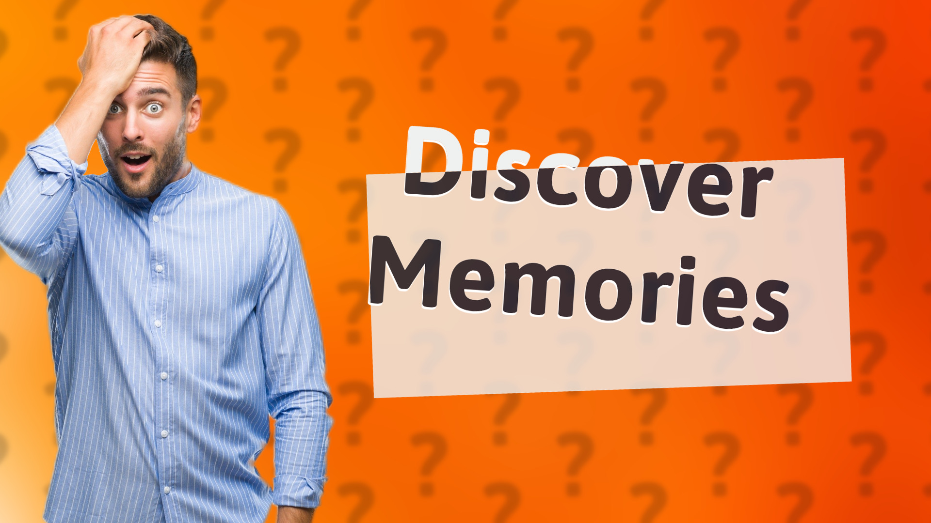 Discover Memories