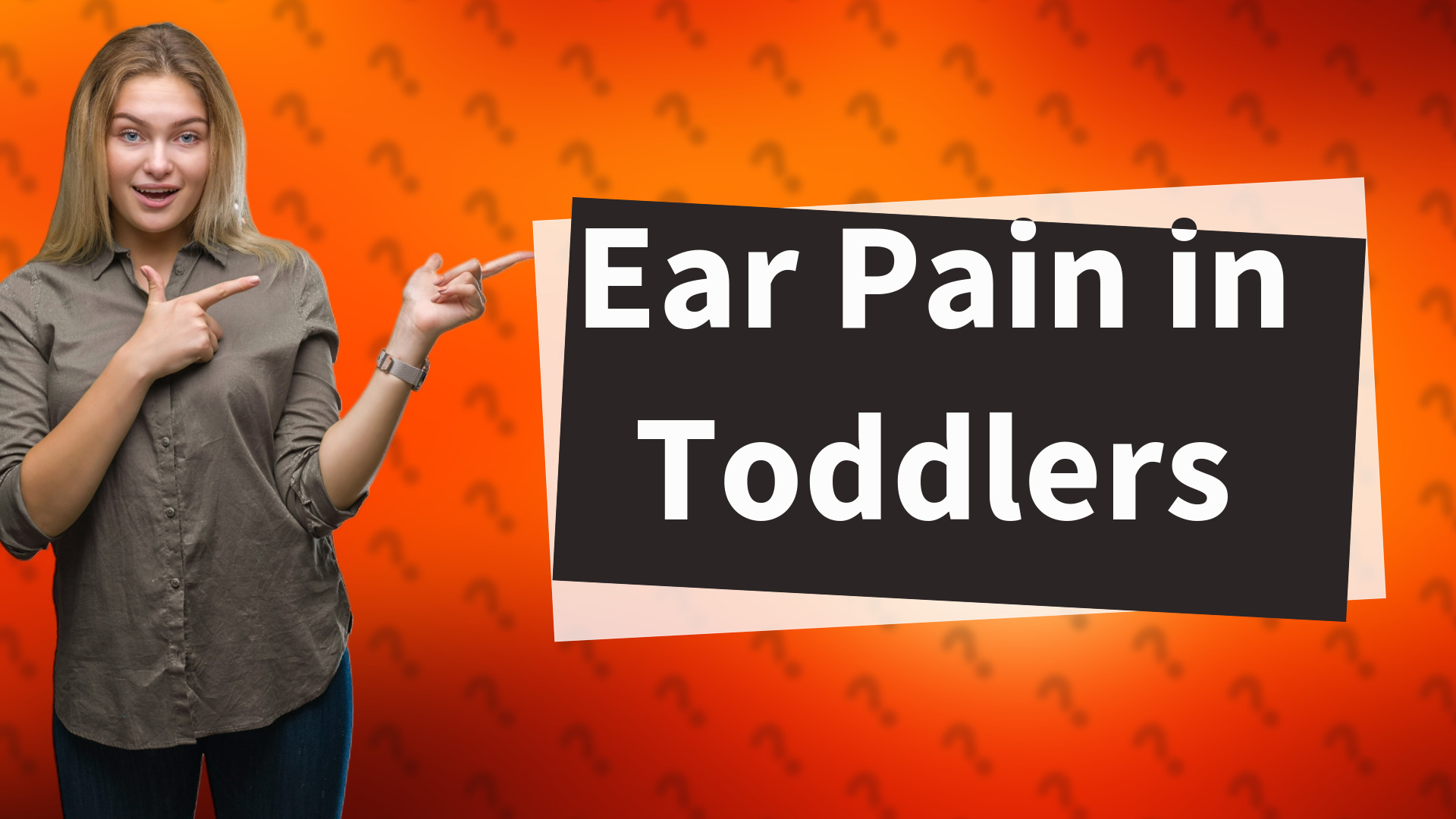 Ear Pain in Toddlers