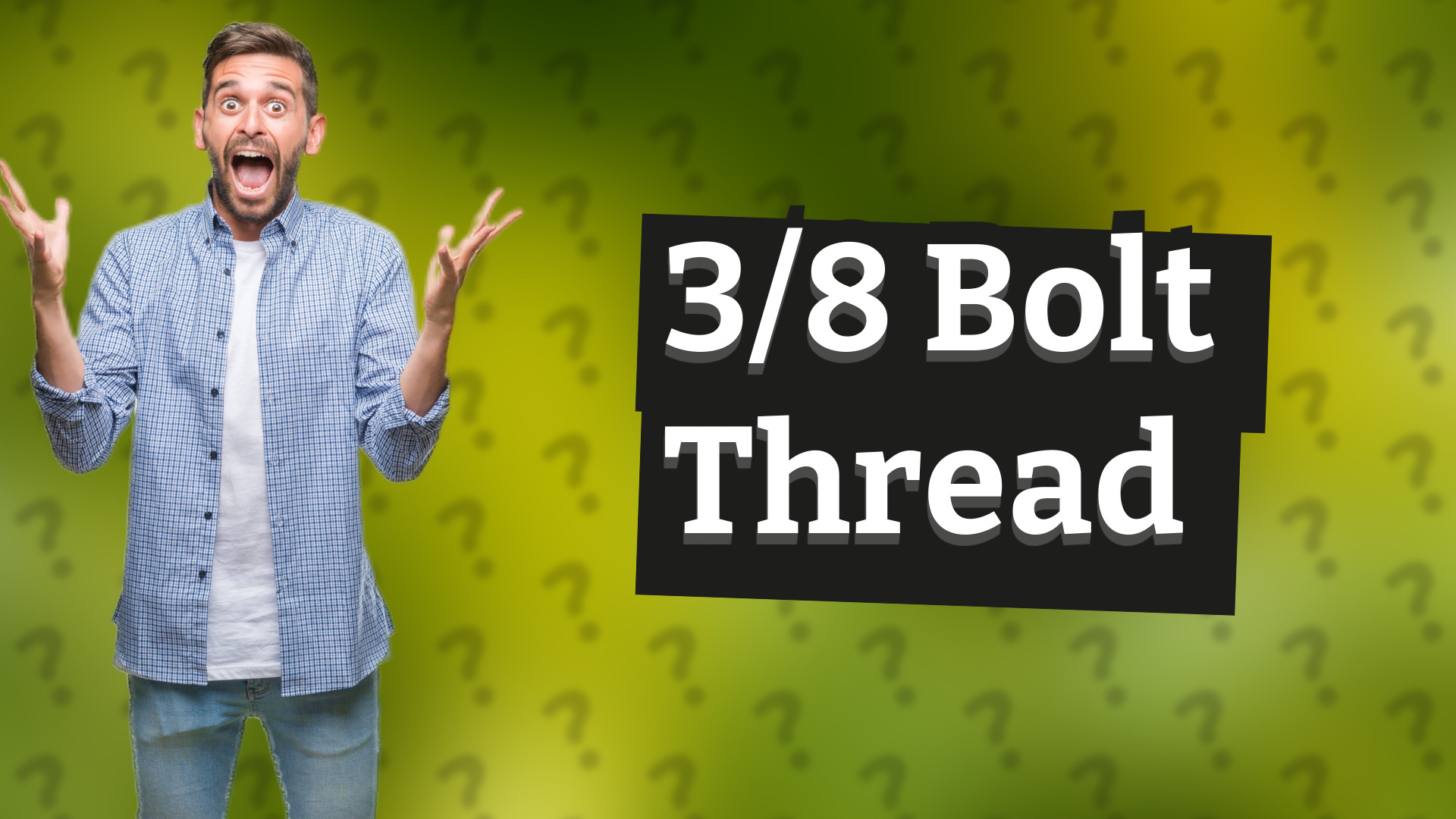 3/8 Bolt Thread