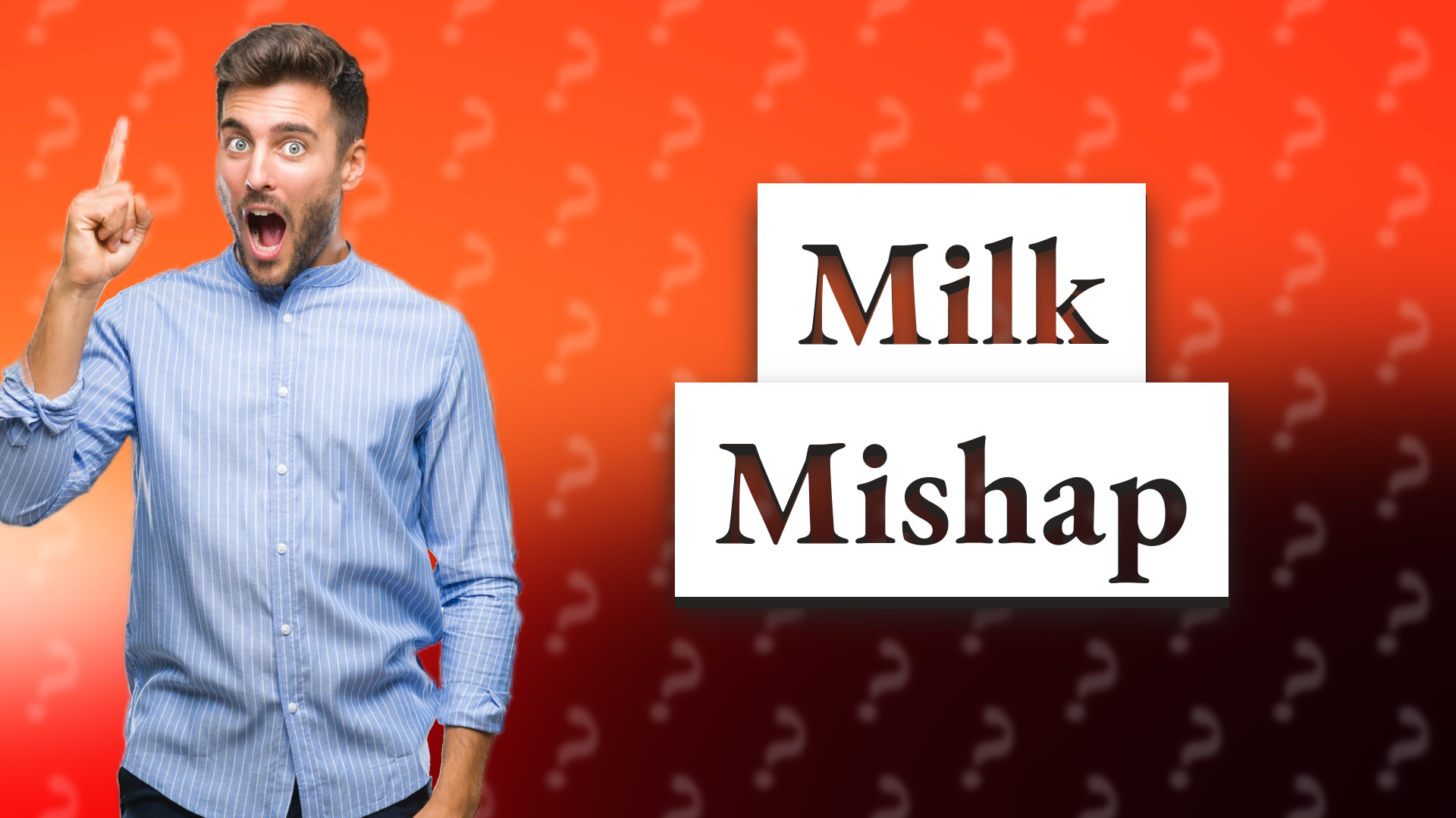 Milk Mishap