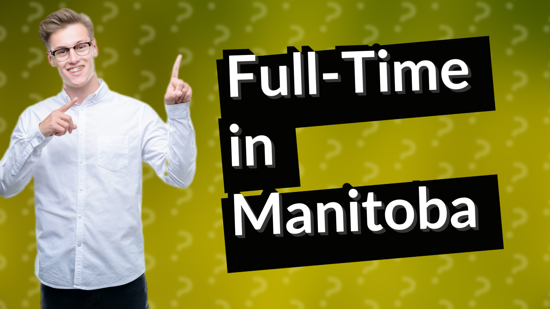 Full-Time in Manitoba