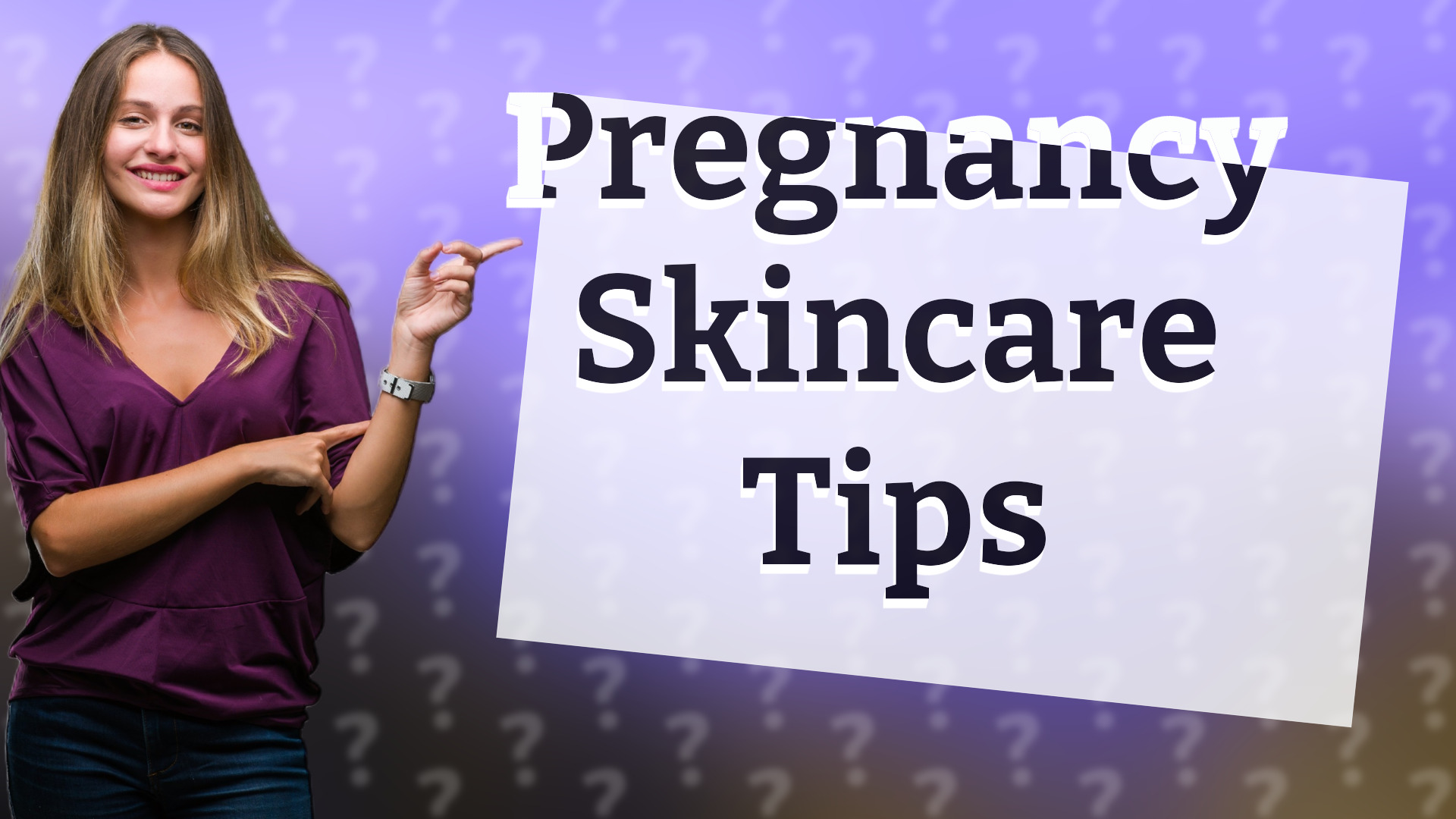 Pregnancy Skincare Tips