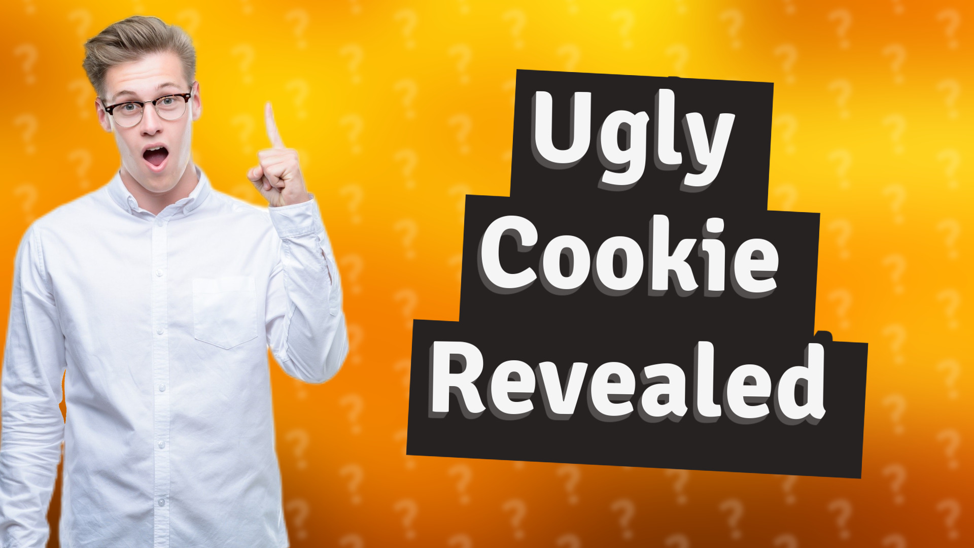 Ugly Cookie Revealed