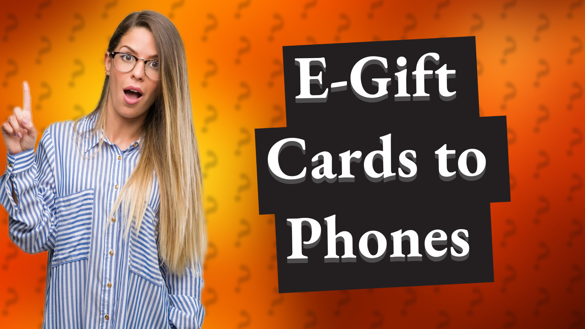 E-Gift Cards to Phones