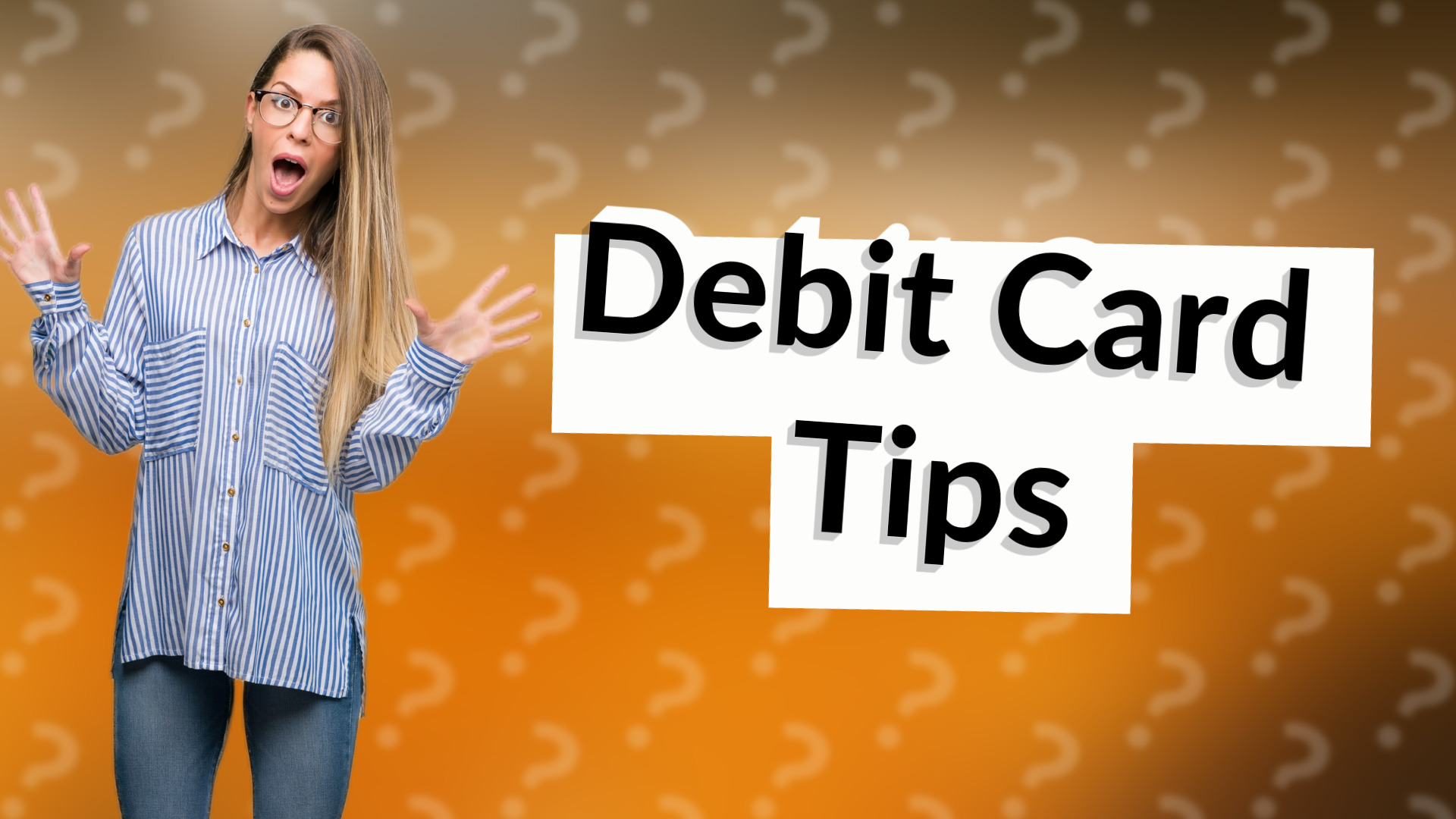 Debit Card Tips