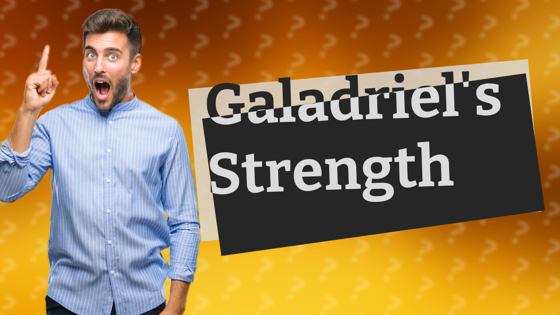 Galadriel's Strength