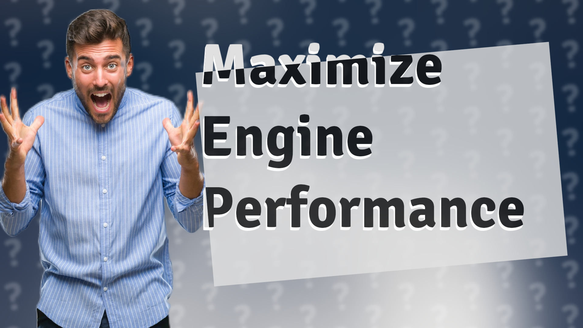 Maximize Engine Performance