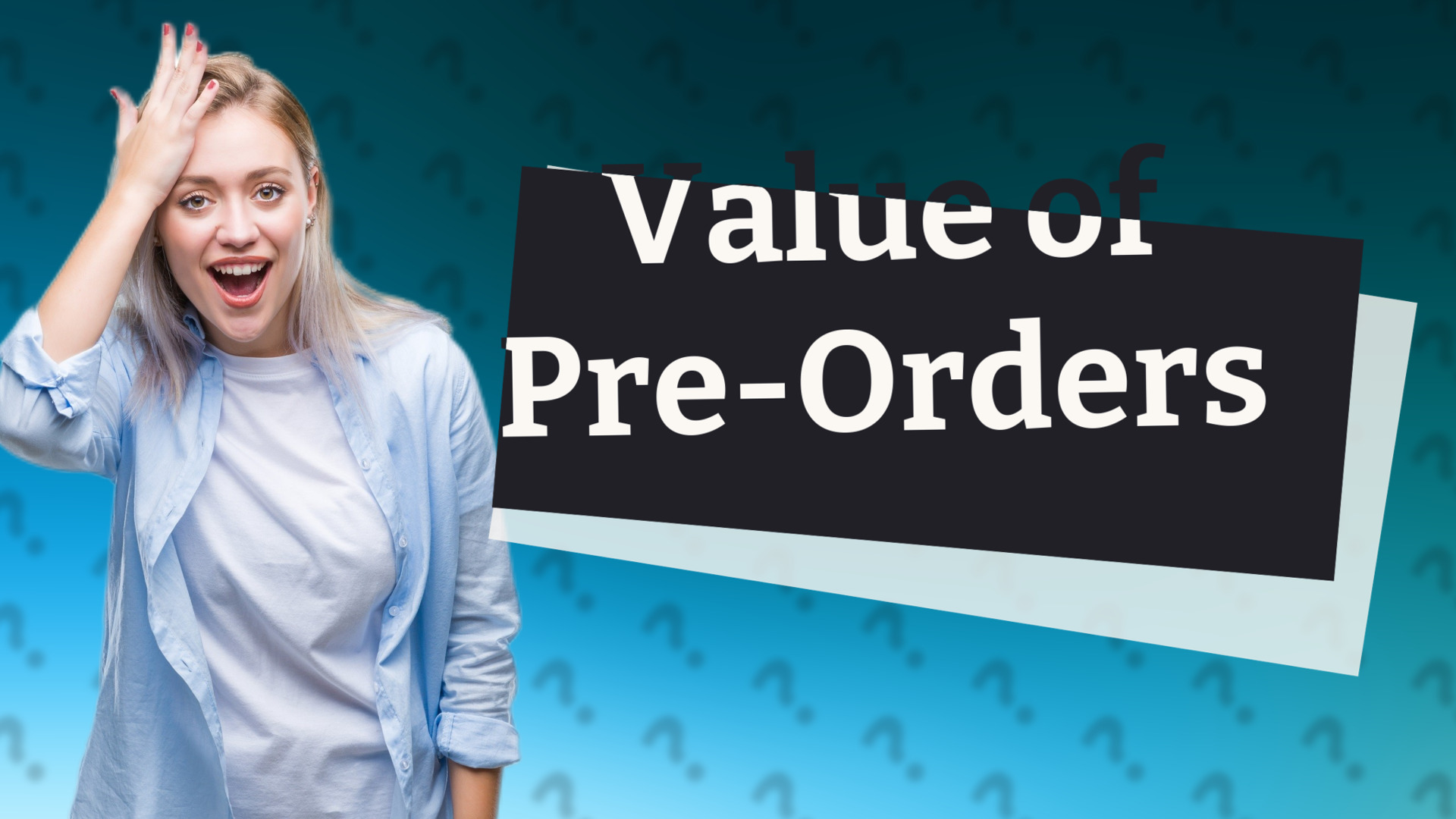 Value of Pre-Orders