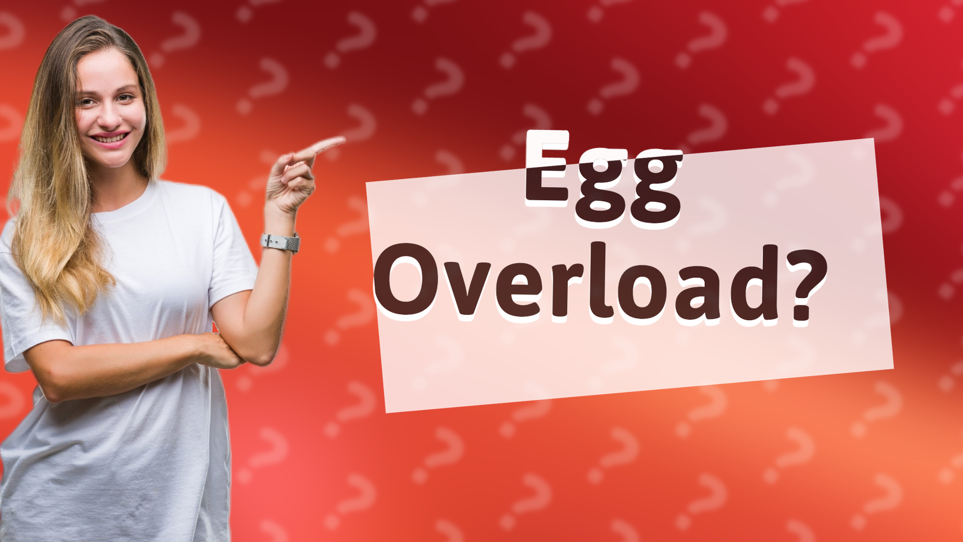 Egg Overload?