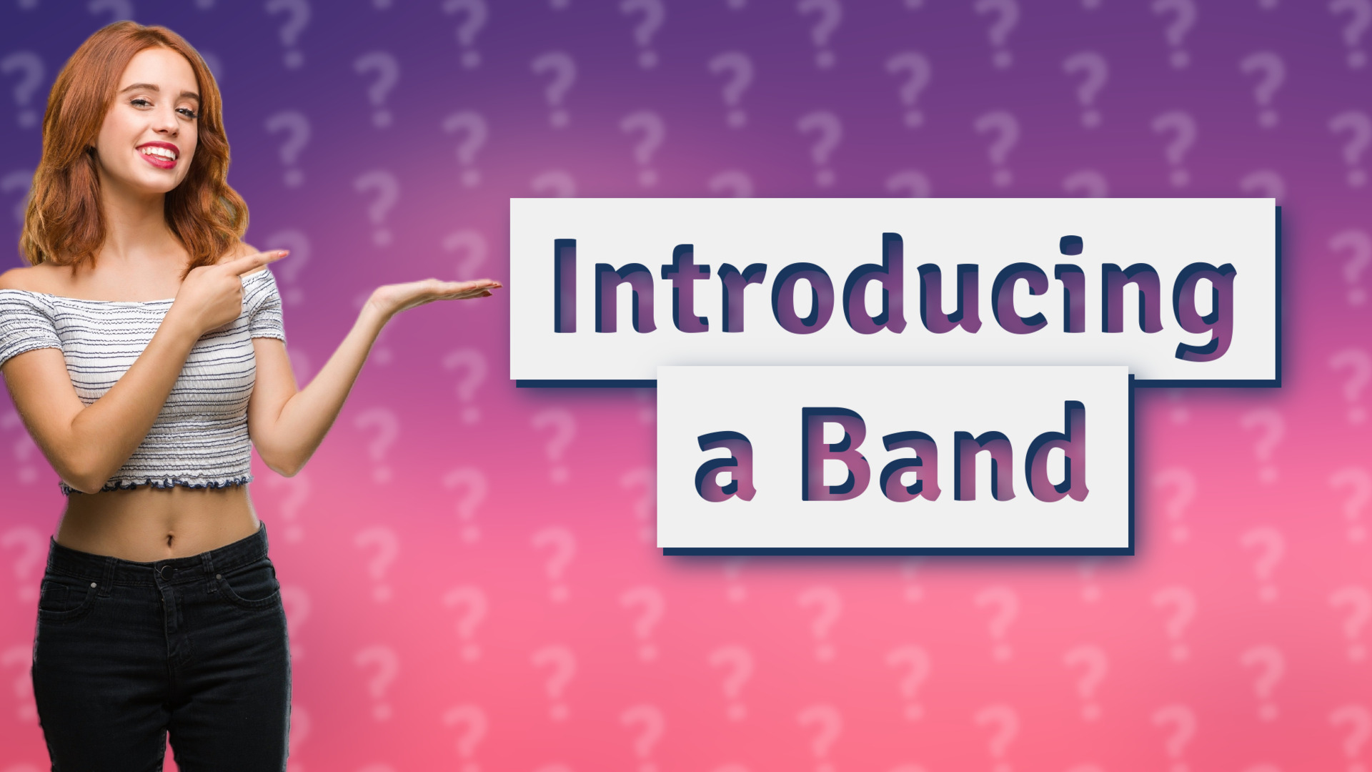 Introducing a Band