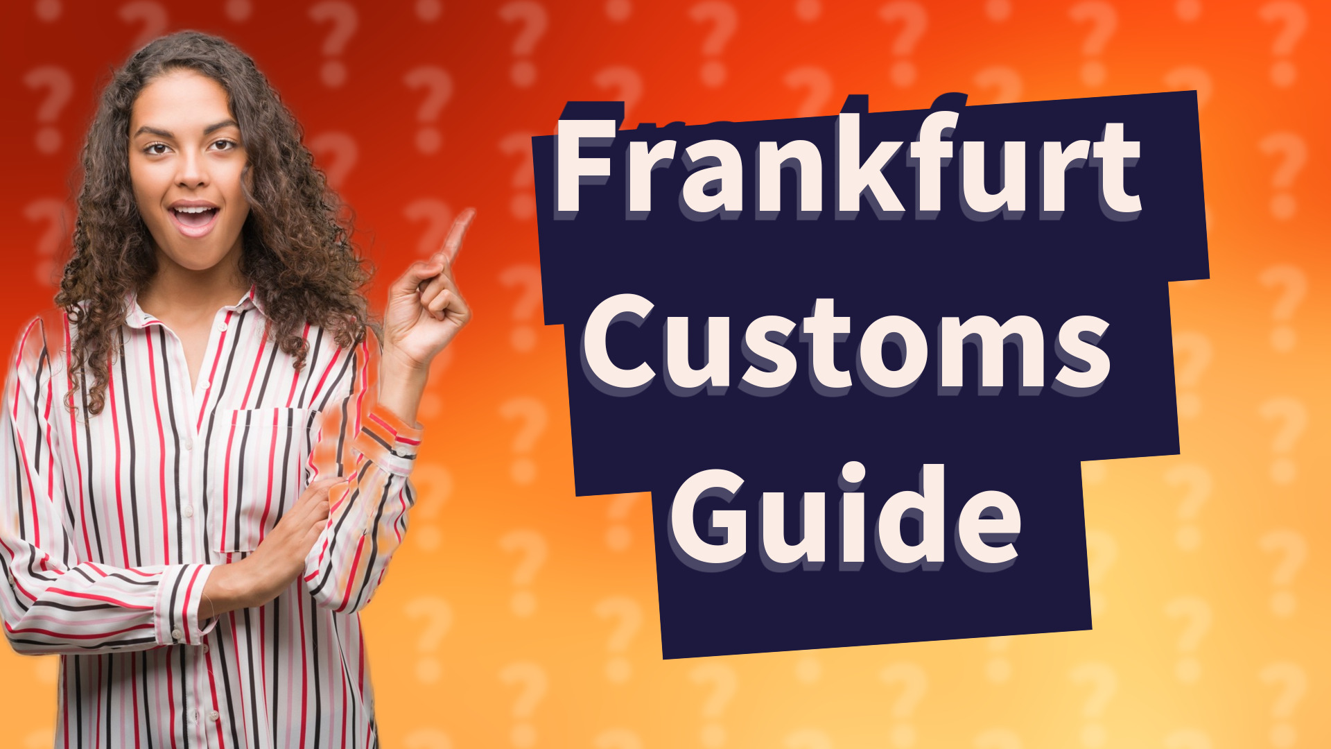 Frankfurt Customs Guide
