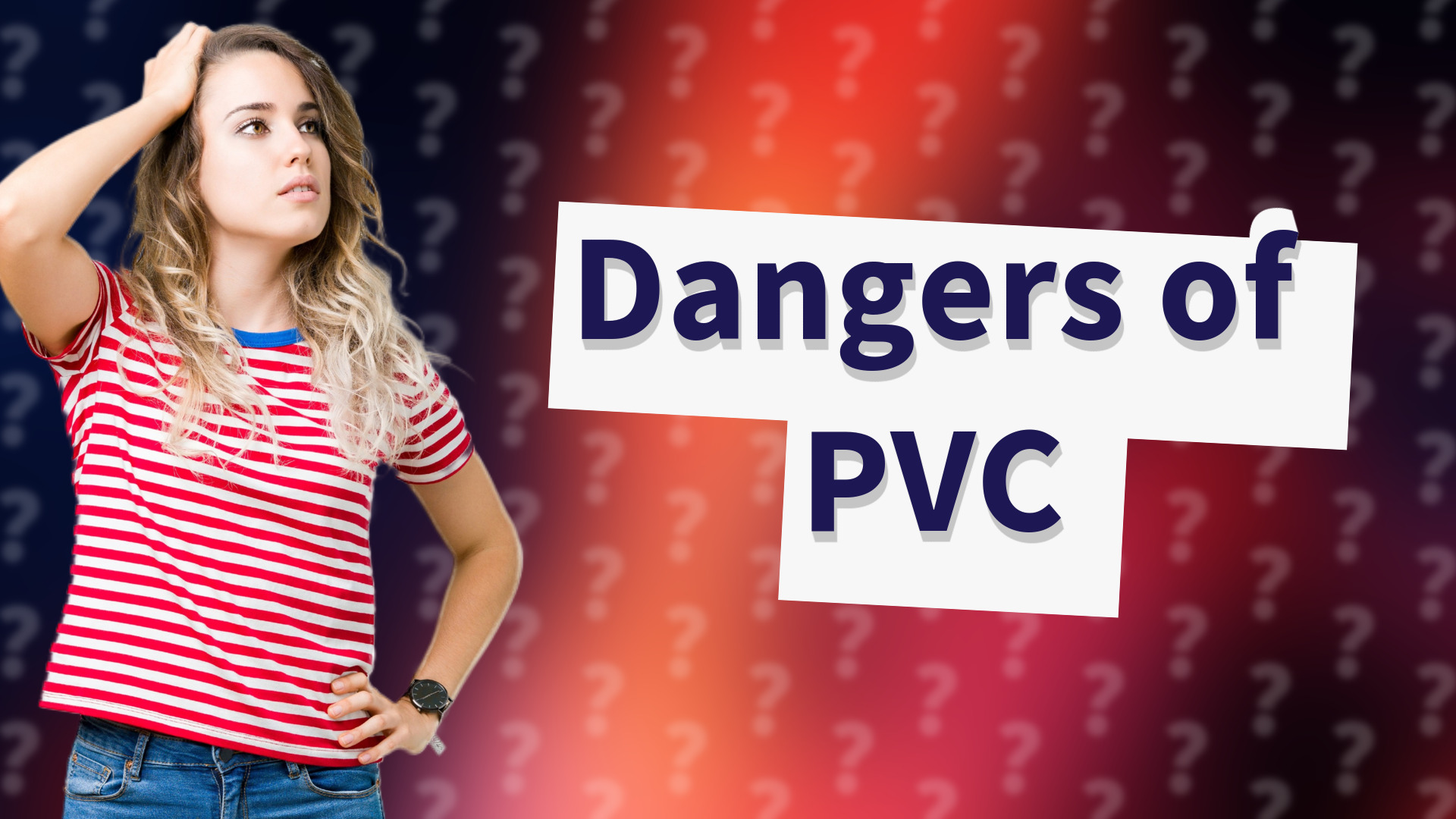 Dangers of PVC