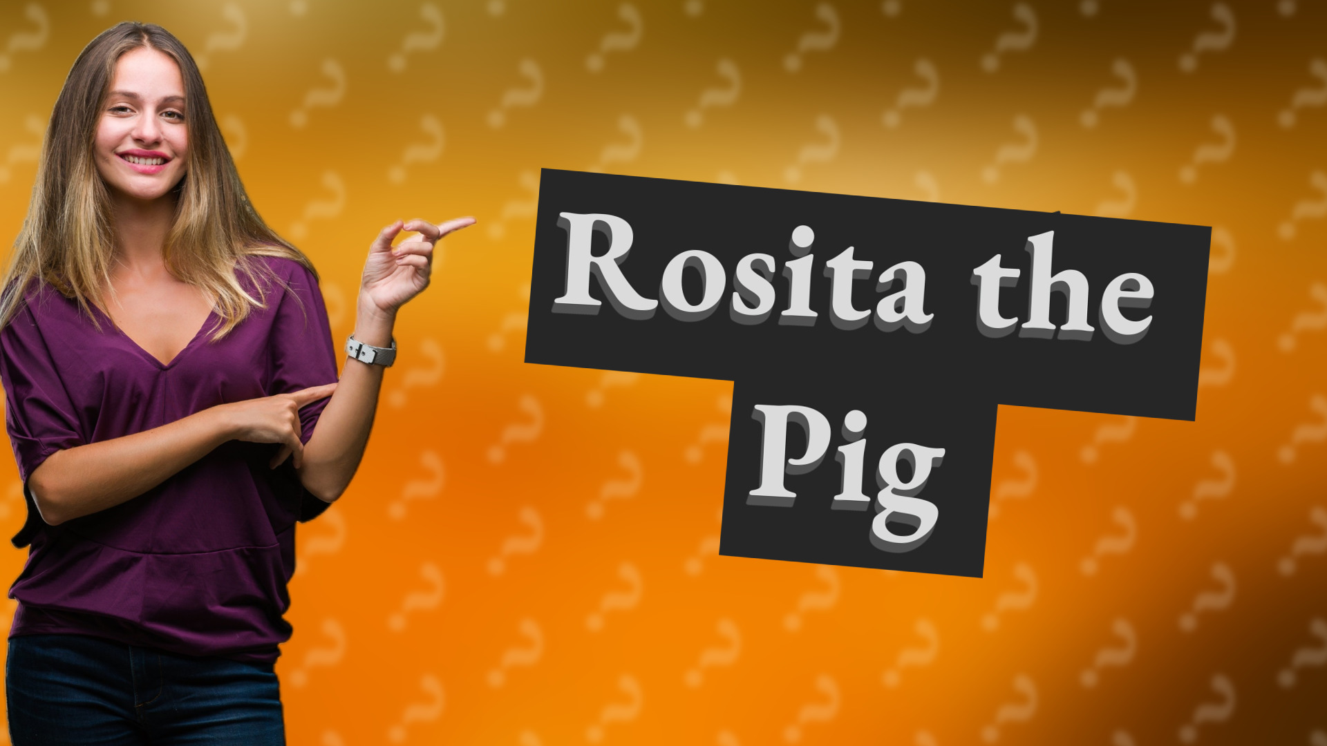 Rosita the Pig