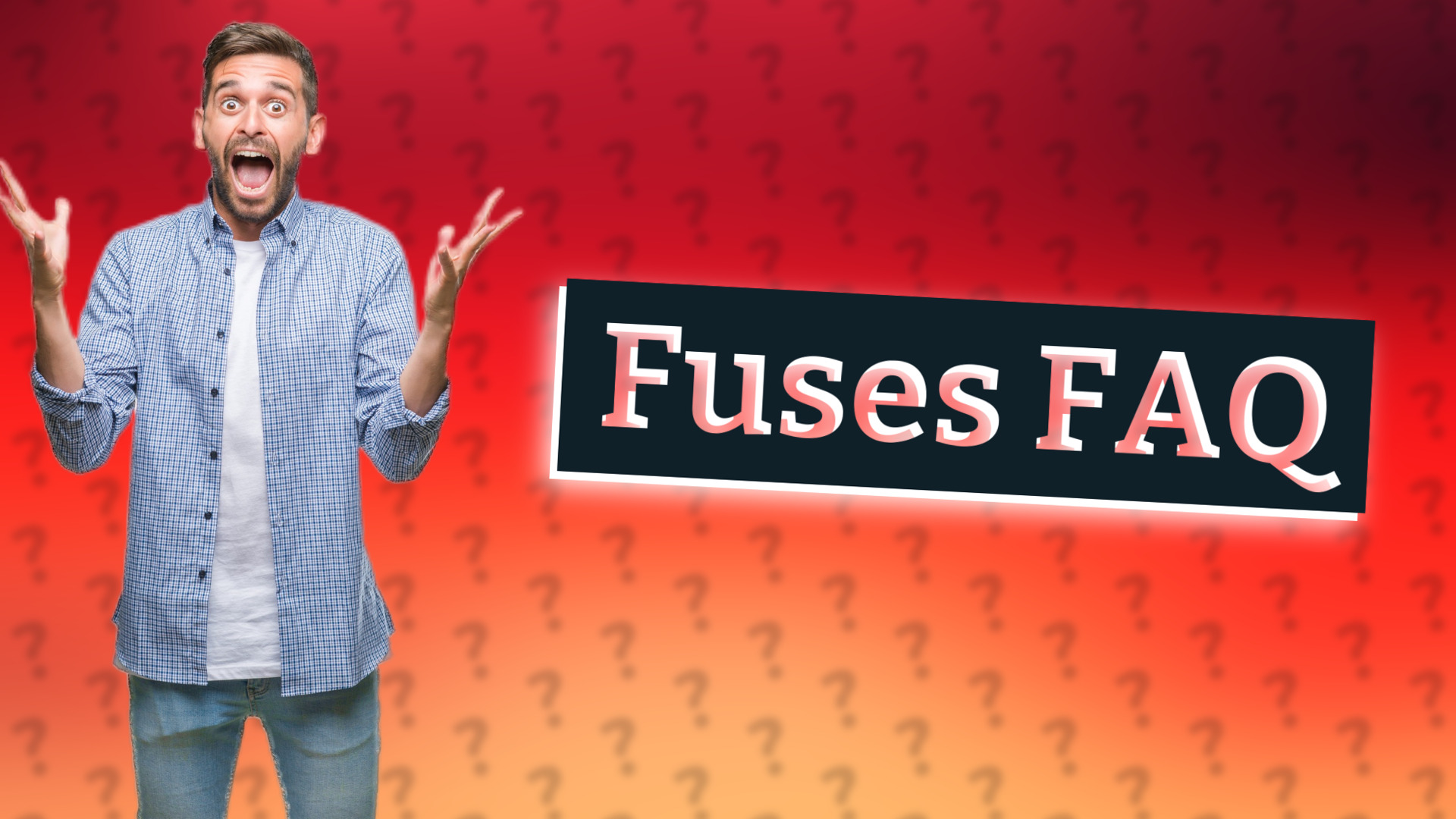 Fuses FAQ