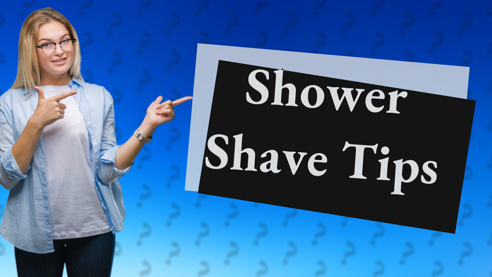 Shower Shave Tips