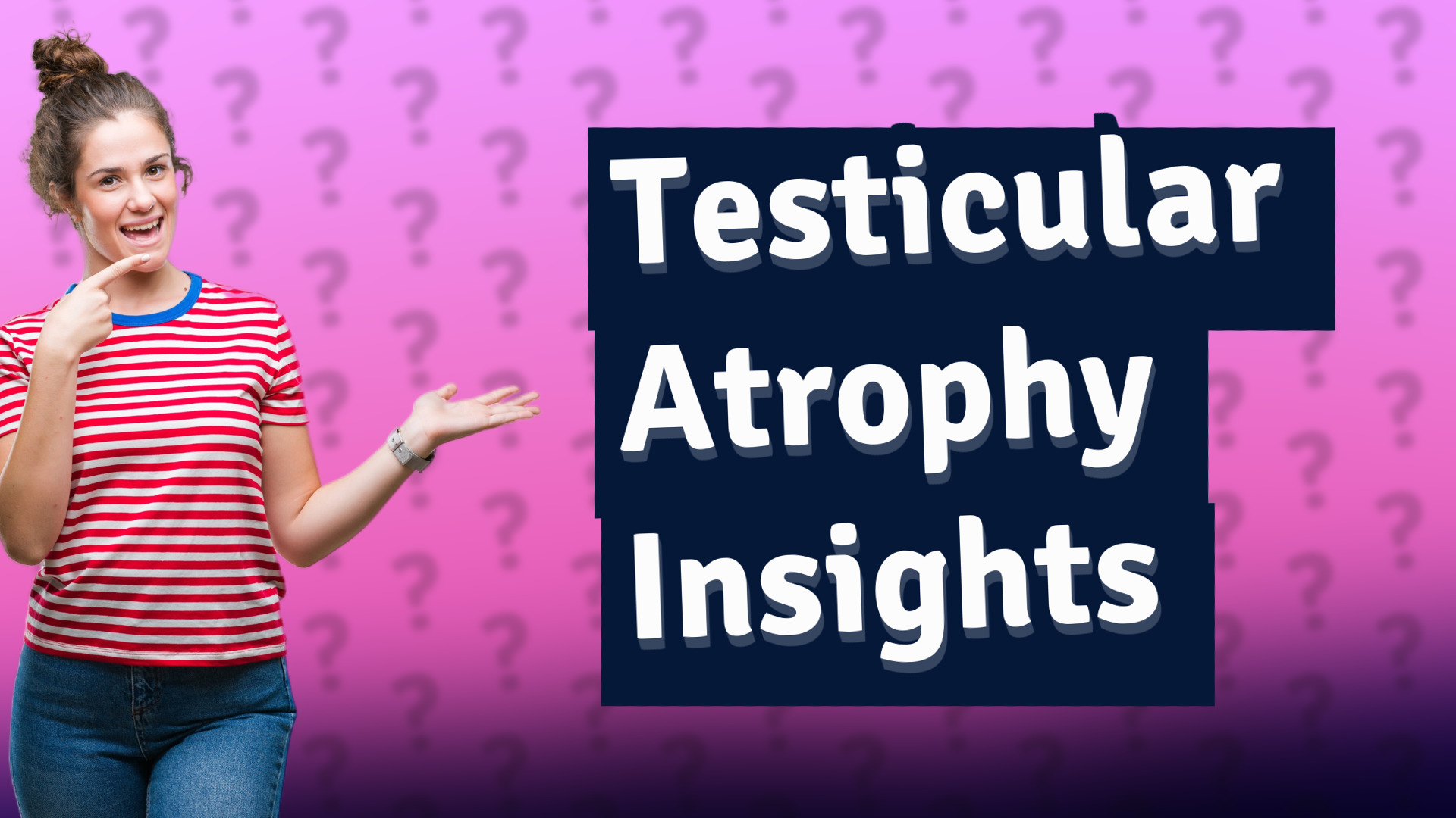 Testicular Atrophy Insights