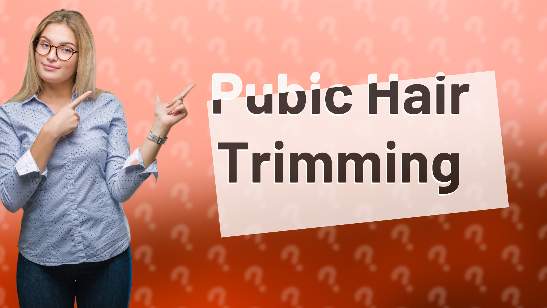 Pubic Hair Trimming