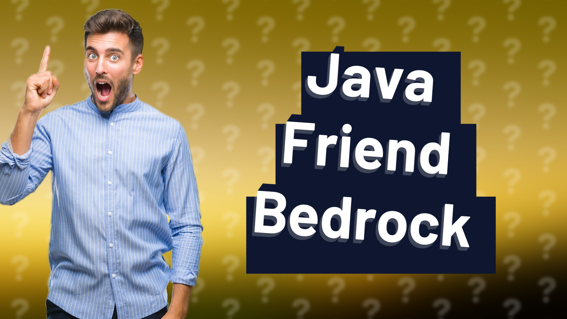 Java Friend Bedrock