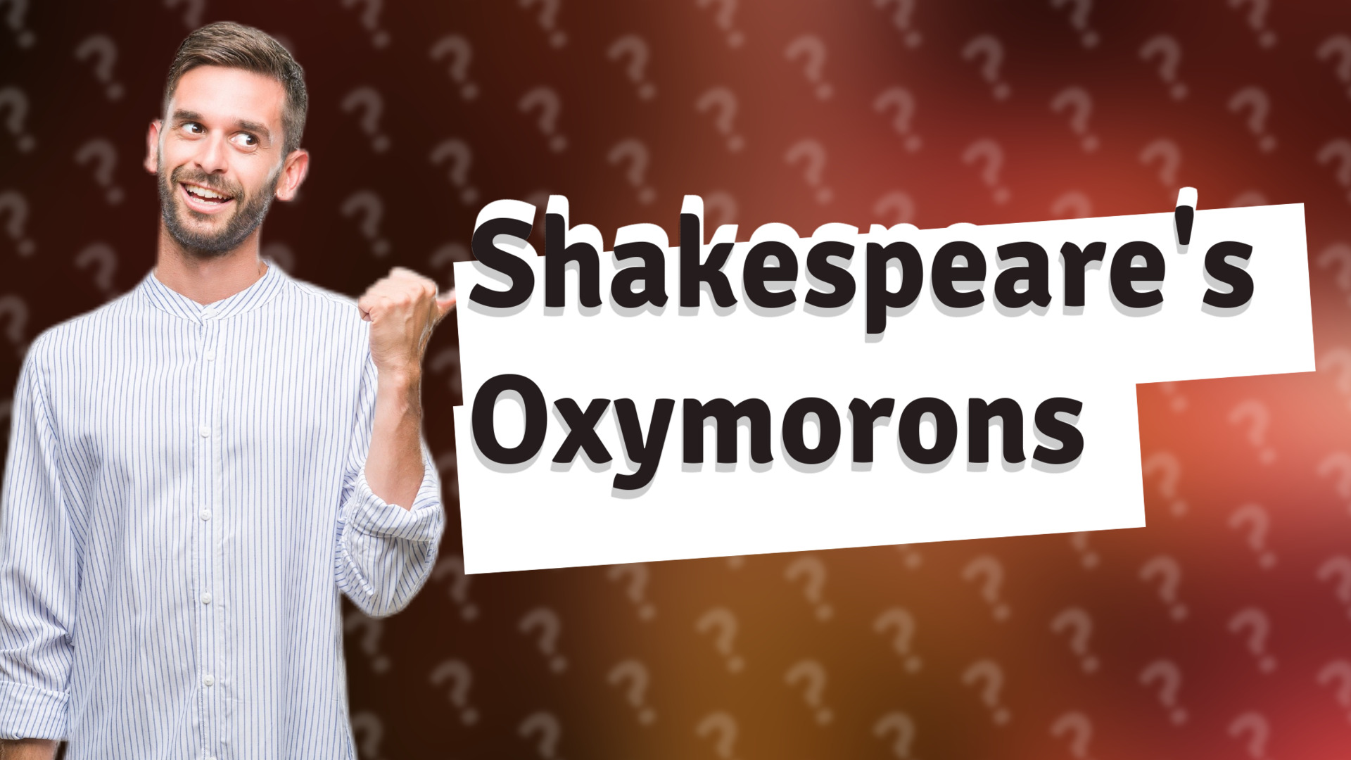 Shakespeare's Oxymorons