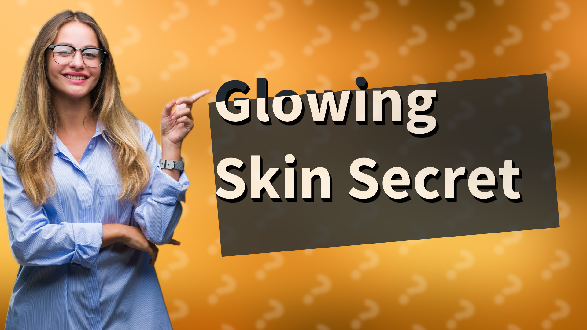 Glowing Skin Secret