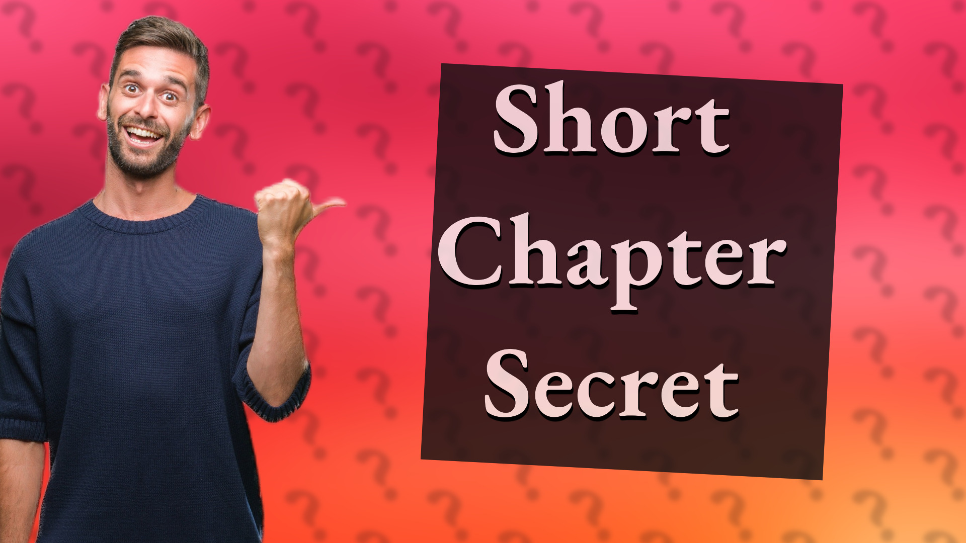 Short Chapter Secret