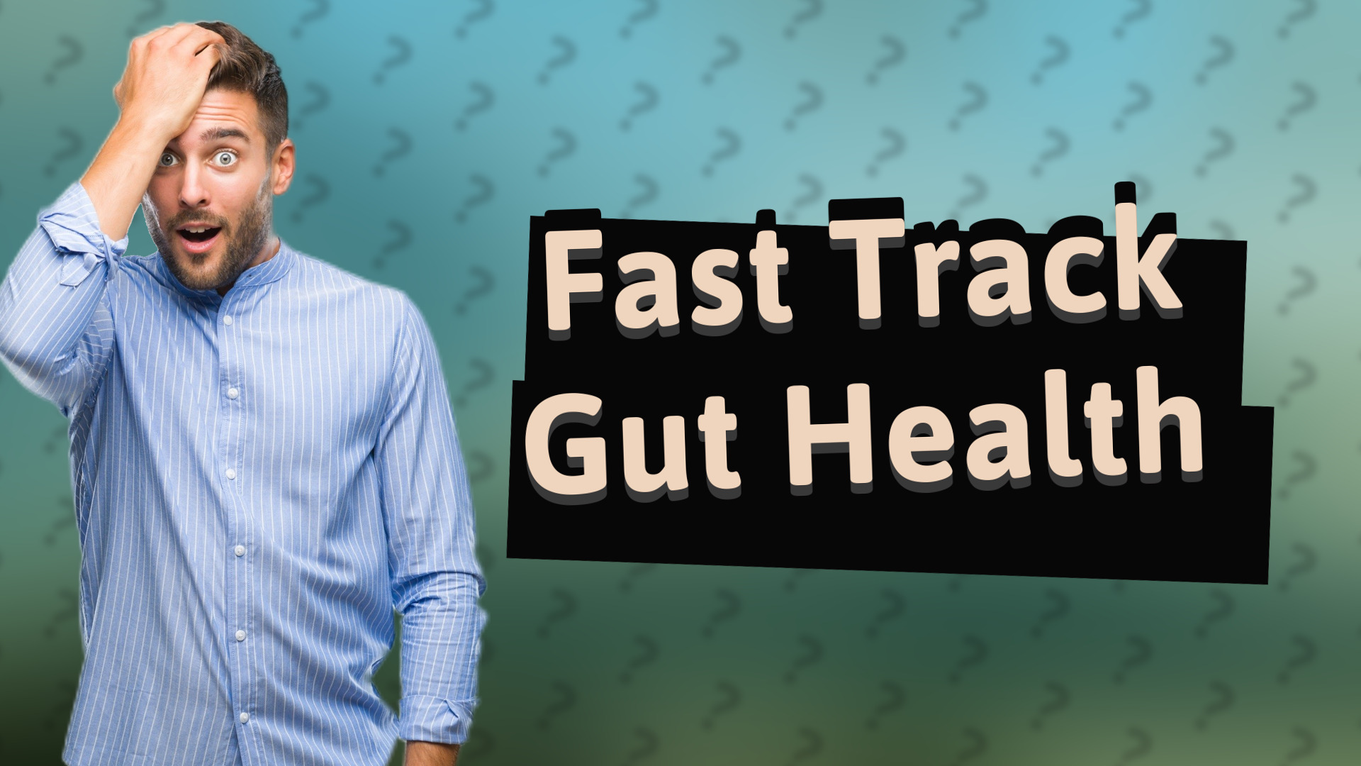 Fast Track Gut Health