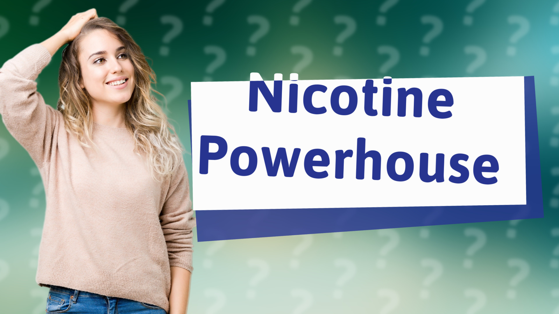 Nicotine Powerhouse