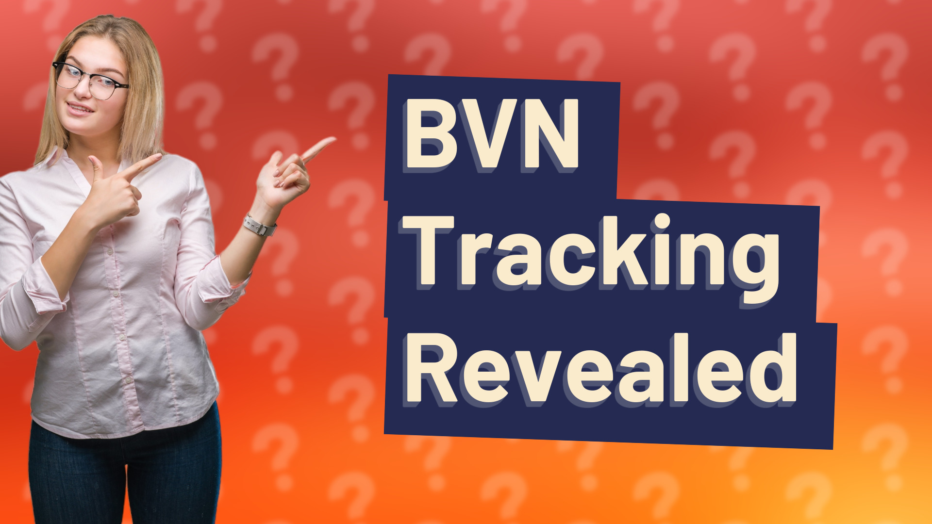 BVN Tracking Revealed
