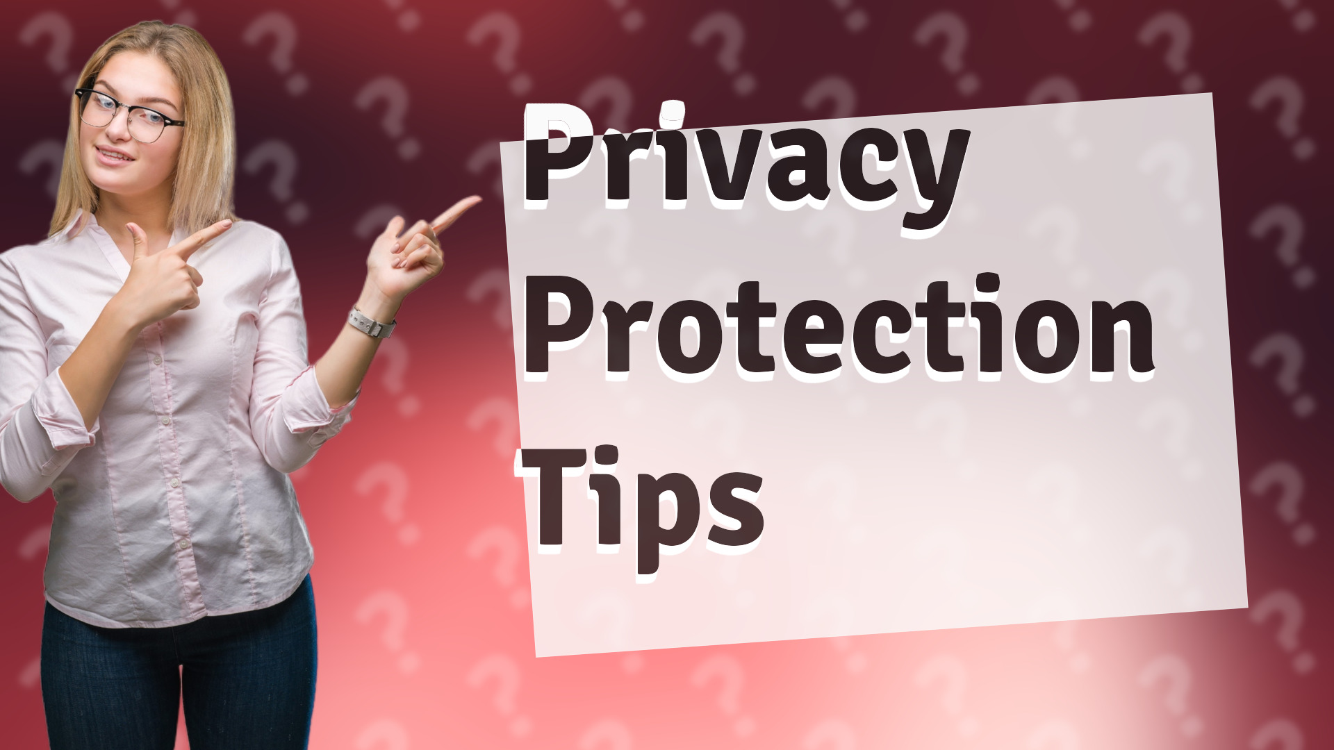 Privacy Protection Tips