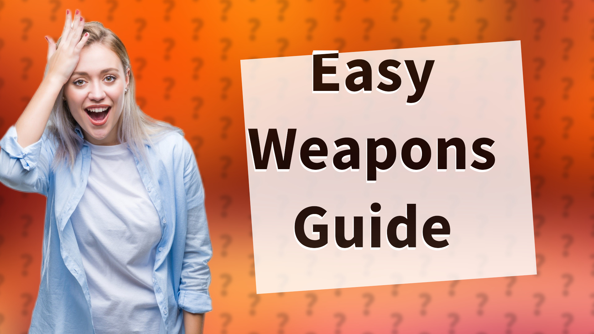 Easy Weapons Guide