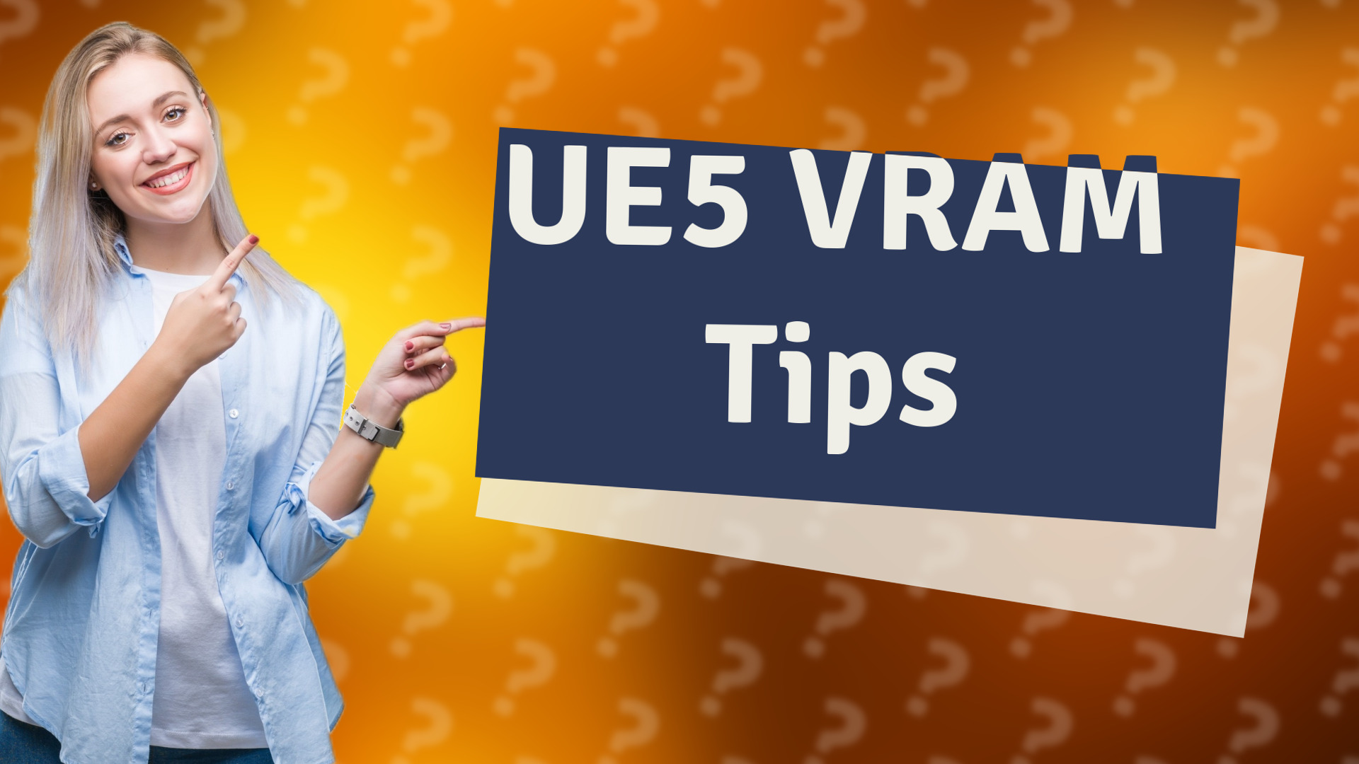 UE5 VRAM Tips