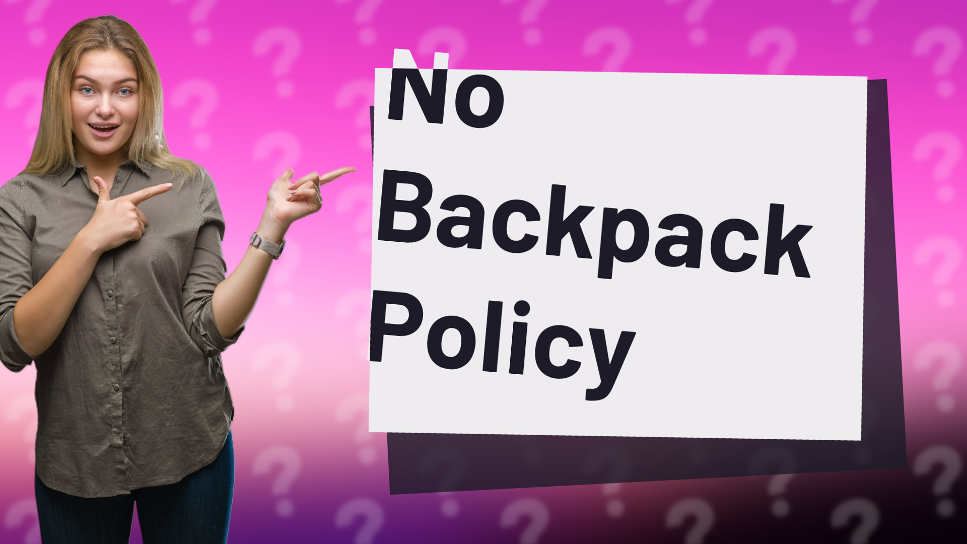 No Backpack Policy