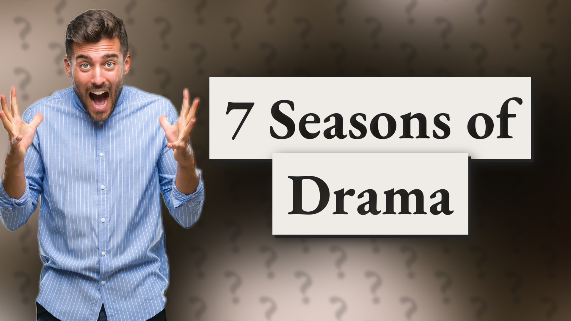 7 Seasons of Drama