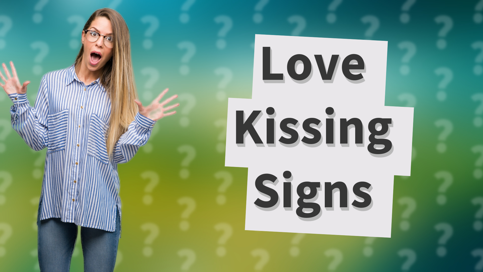 Love Kissing Signs