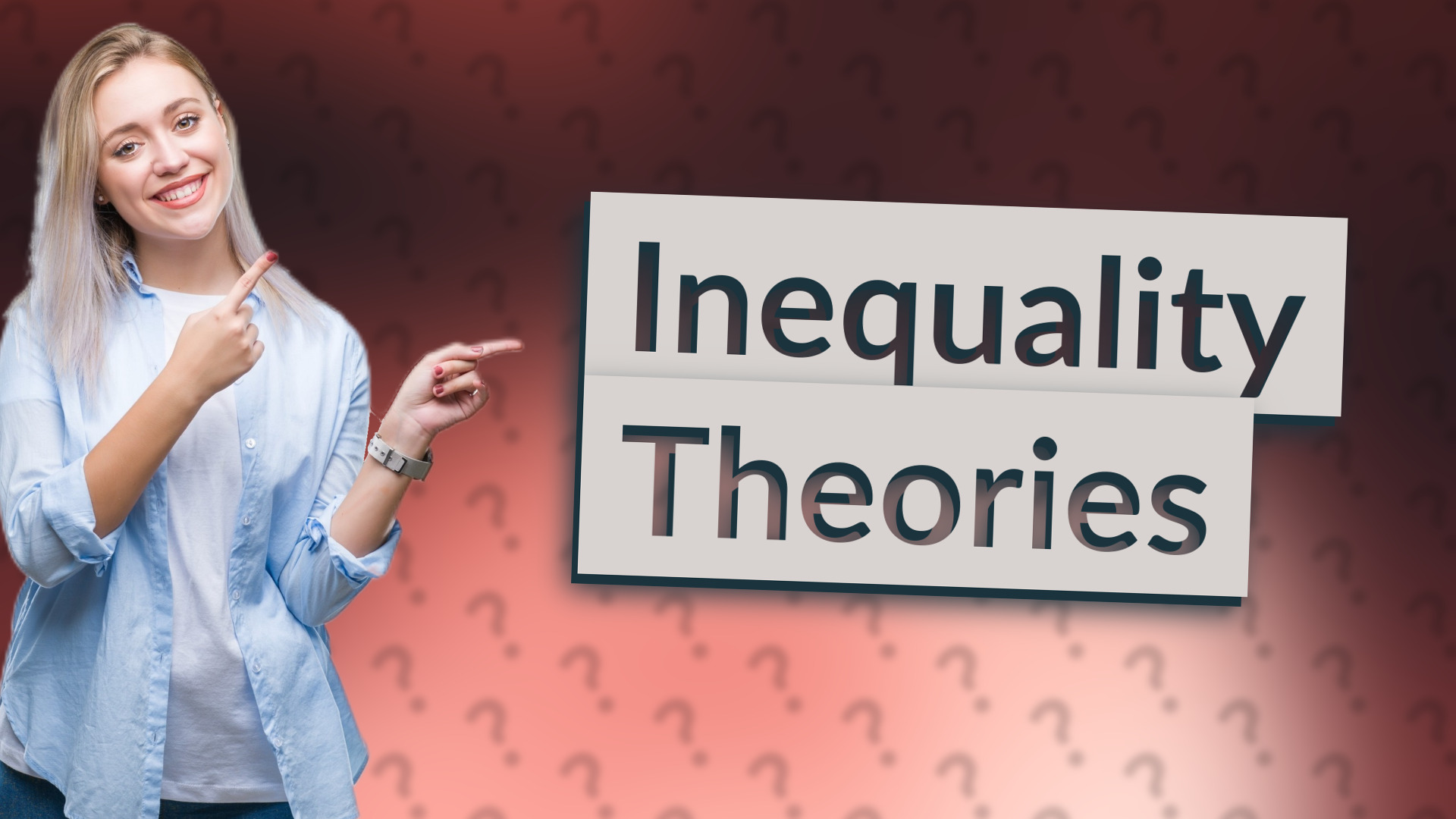 Inequality Theories