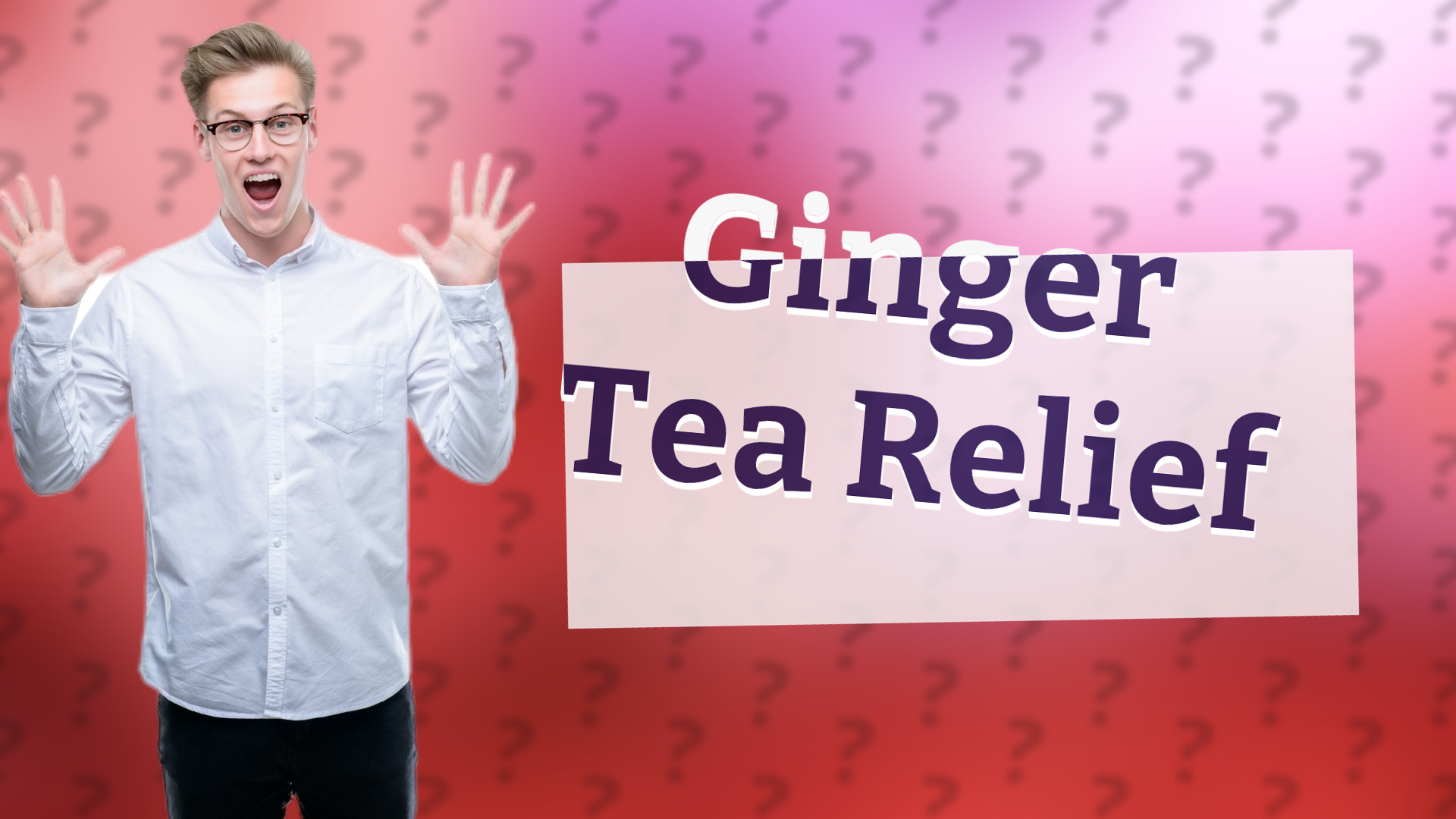 Ginger Tea Relief