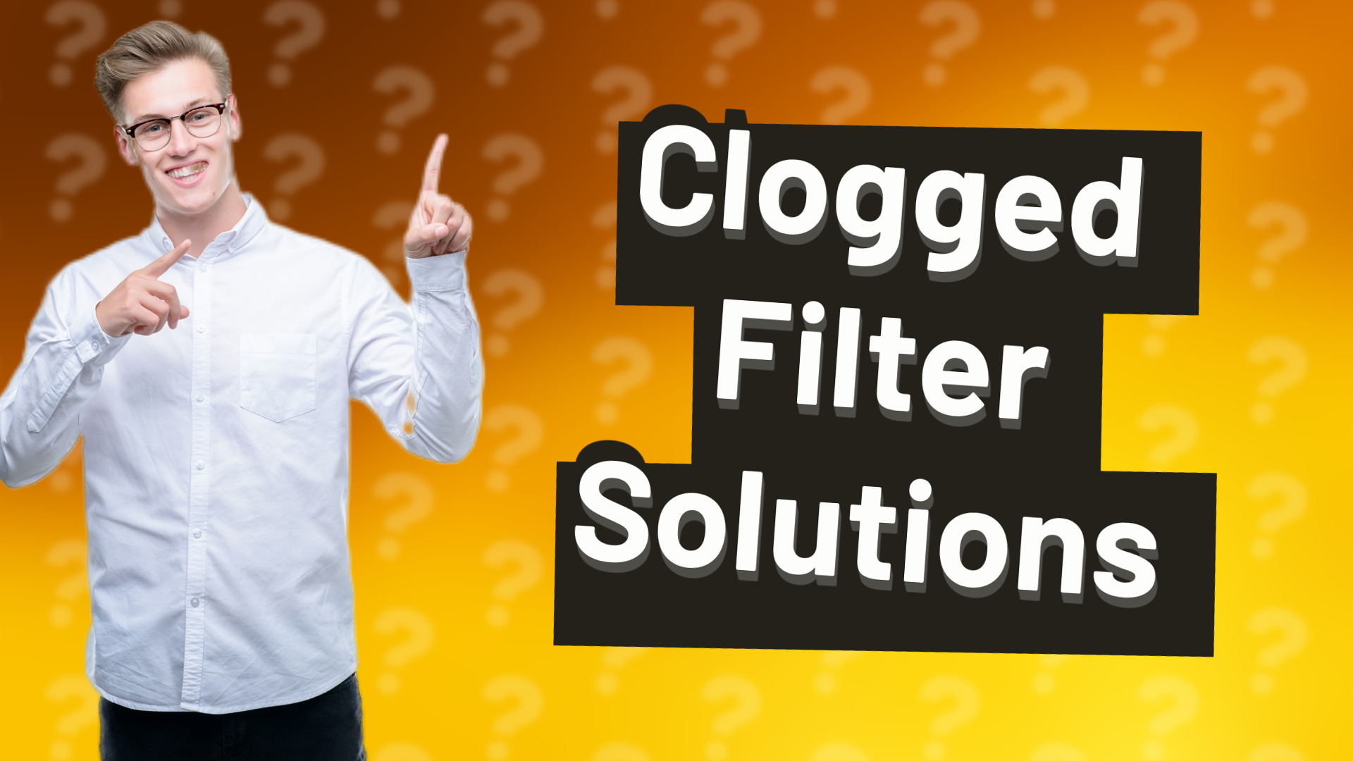 Clogged Filter Solutions