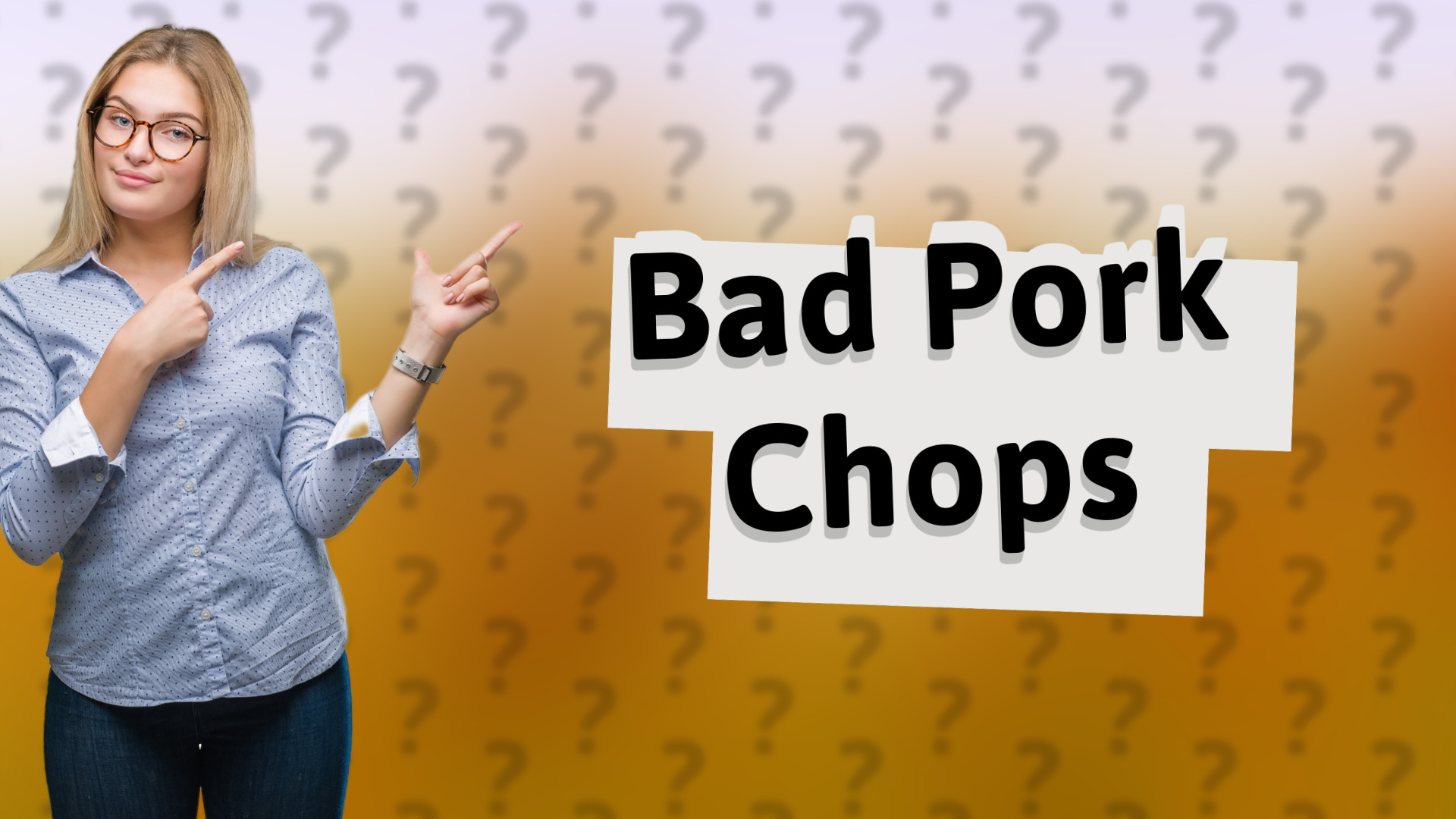 Bad Pork Chops